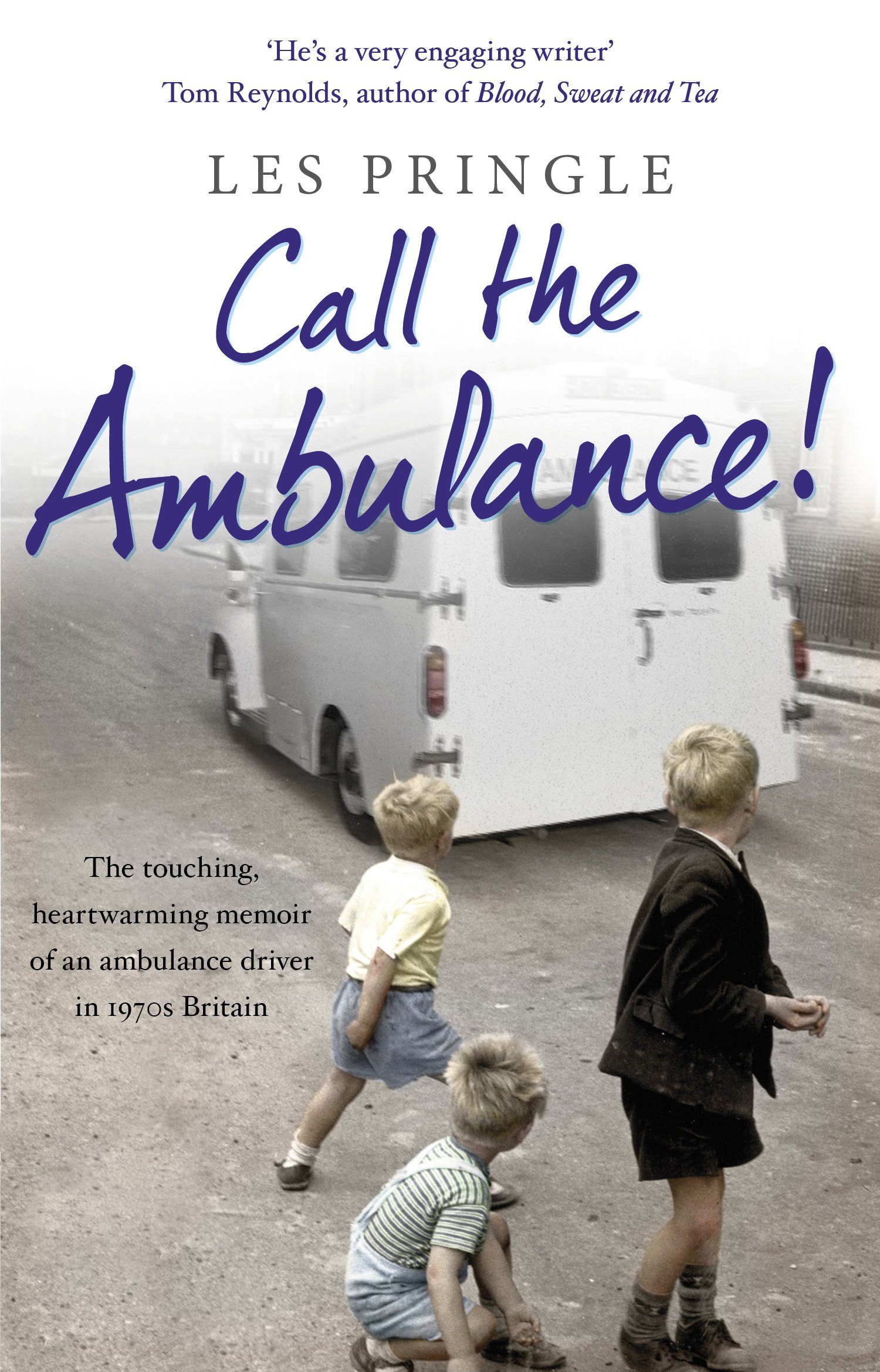 Call the Ambulance! By Les Pringle