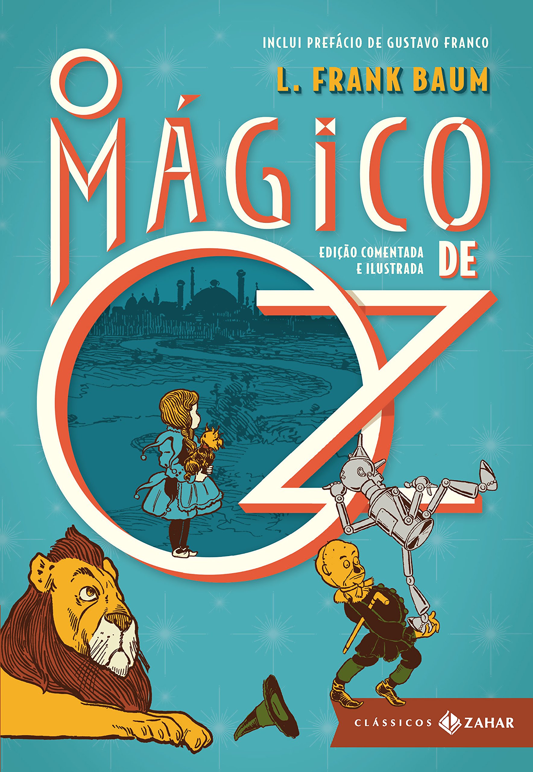 O Mágico de Oz: edição comentada e ilustrada (Clássicos Zahar) (Portuguese Edition)