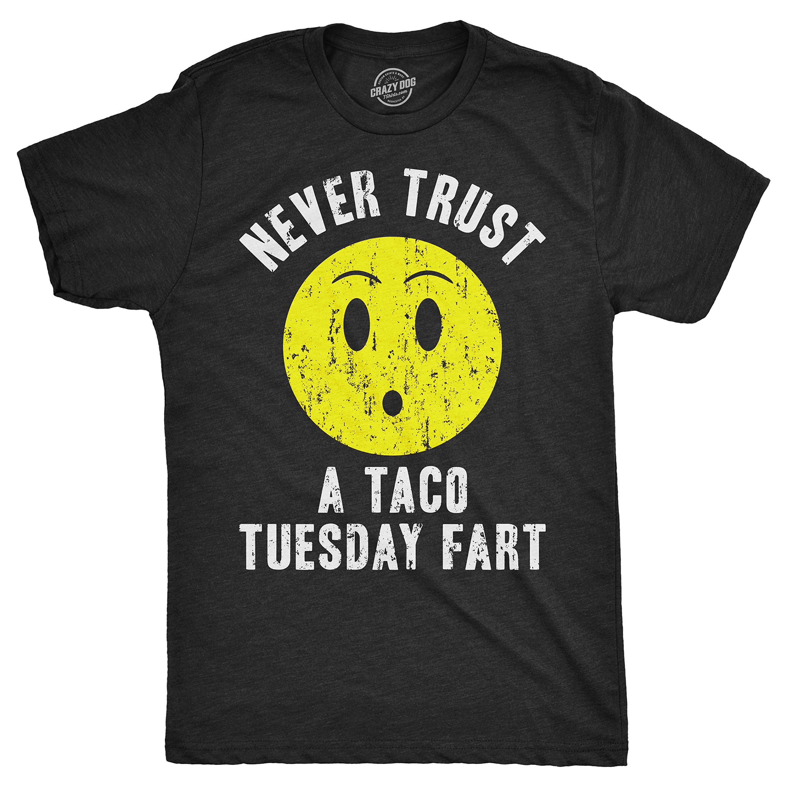 Mens Never Trust A Taco Tuesday Fart Tshirt Funny Sarcastic Cinco De Mayo Tee for Guys