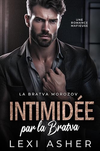 Intimidée par la Bratva: Une Romance Mafieuse (La Bratva Morozov t. 7)