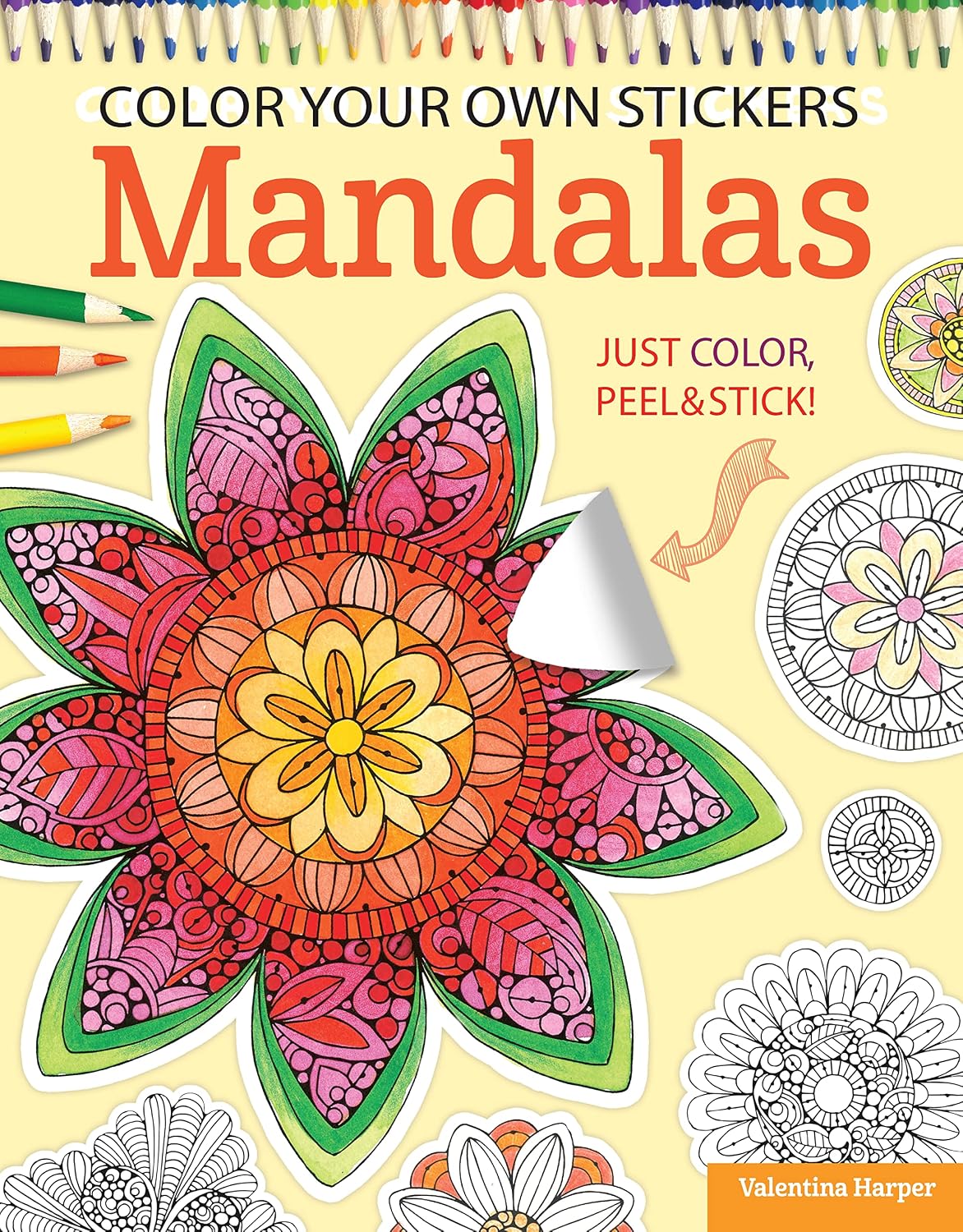 Color Your Own Stickers Mandalas: Just Color, Peel & Stick! (Design ...