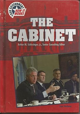 Your Government, How It Works- Cabinet