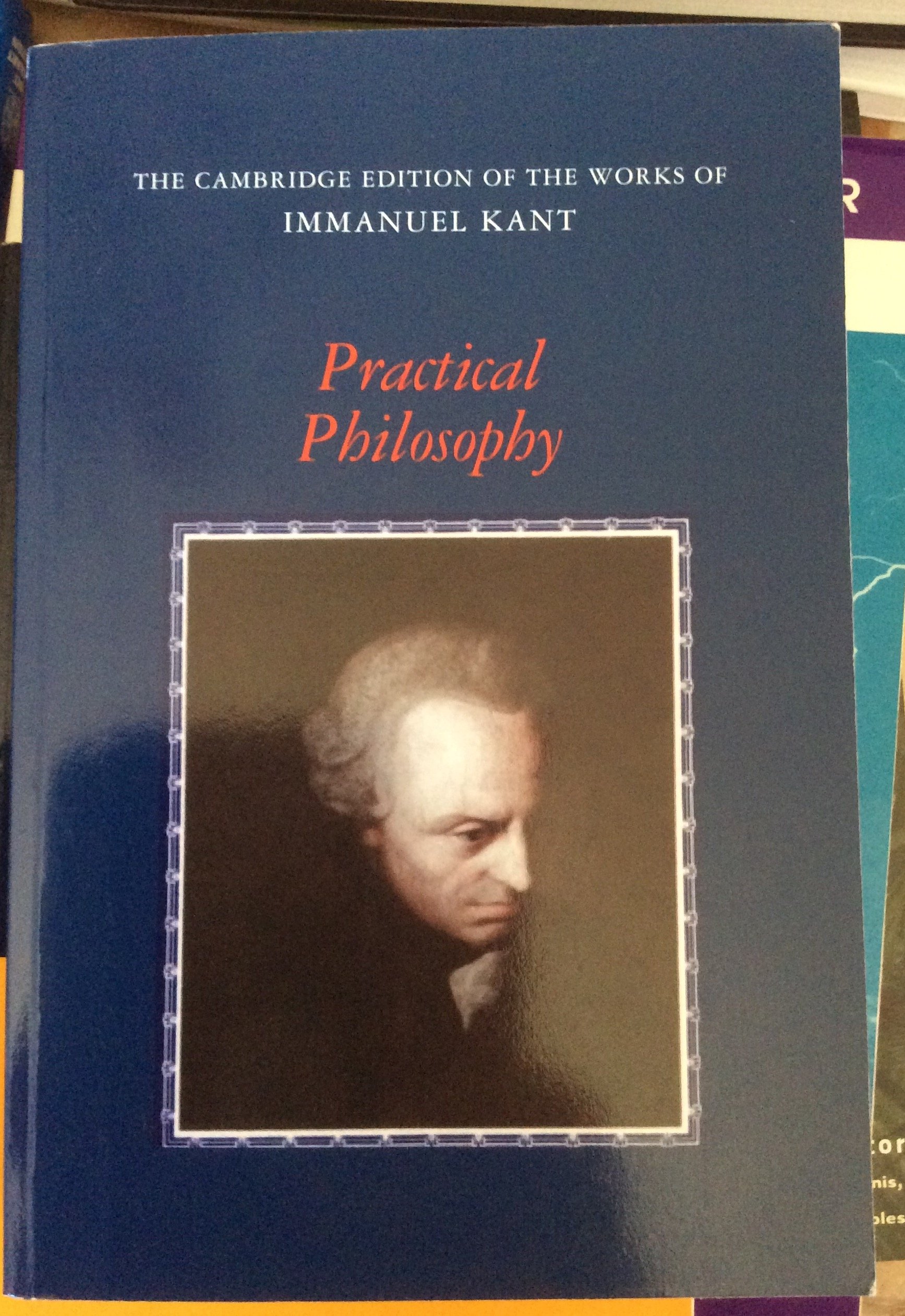 Practical Philosophy (The Cambridge Edition of . Gregor<|