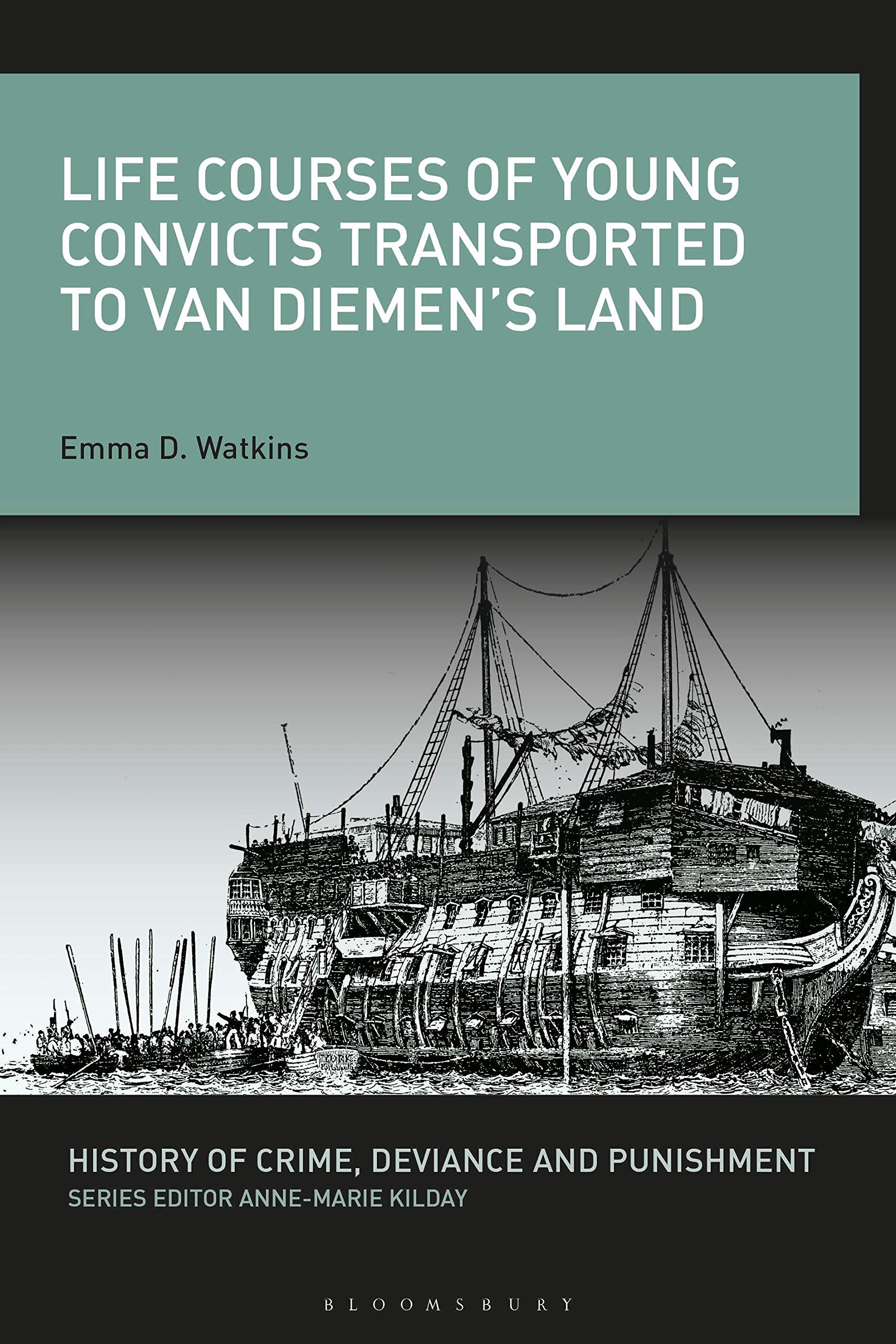 Life Courses of Young Convicts Transported to Van Diemen's La... - 9781350254589