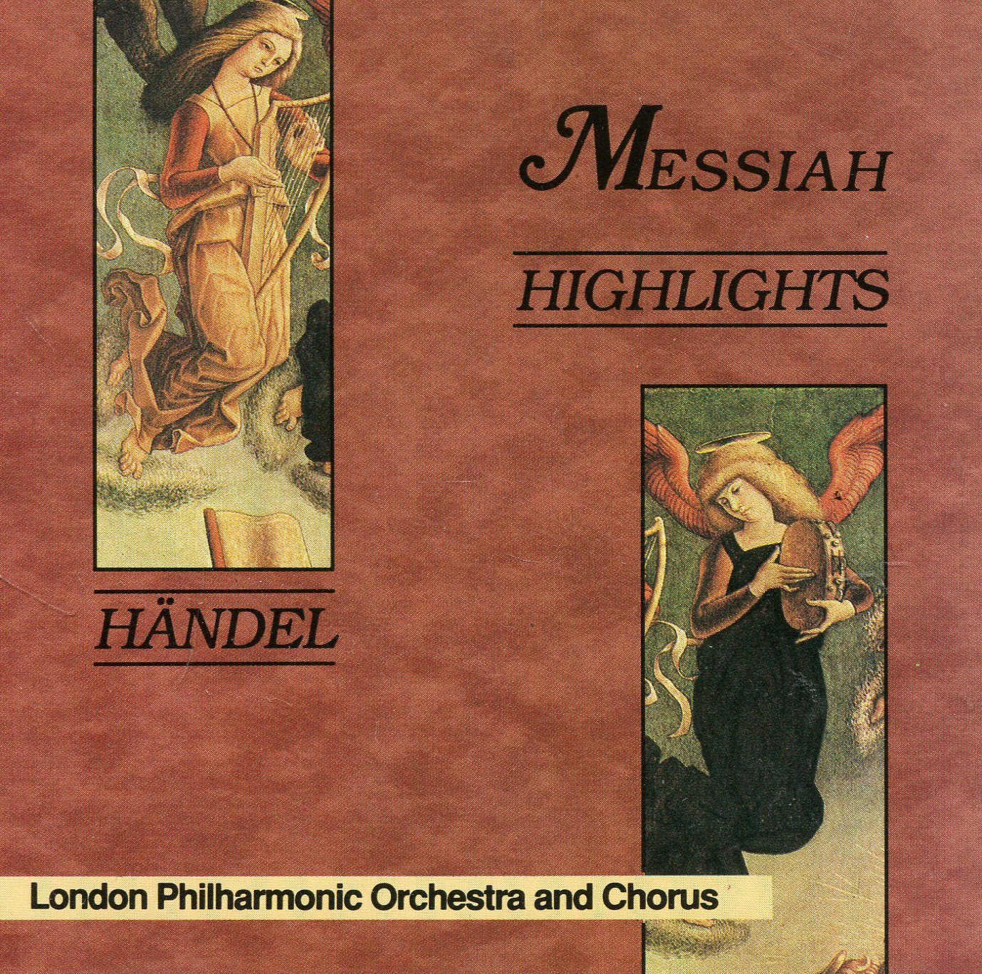 Handel: Messiah Highlights [Audio CD] London Philharmonic Orchestra and Chorus