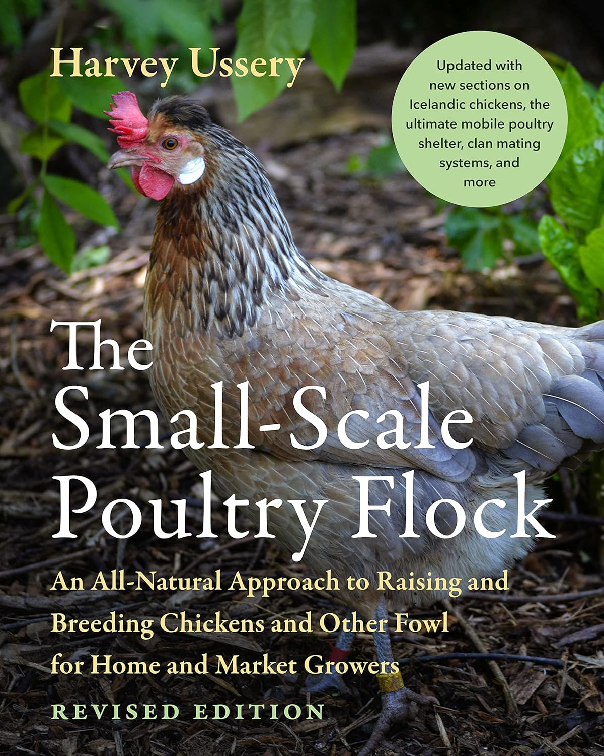 The SmallScale Poultry Flock, Revised Edition An AllNatural Approach