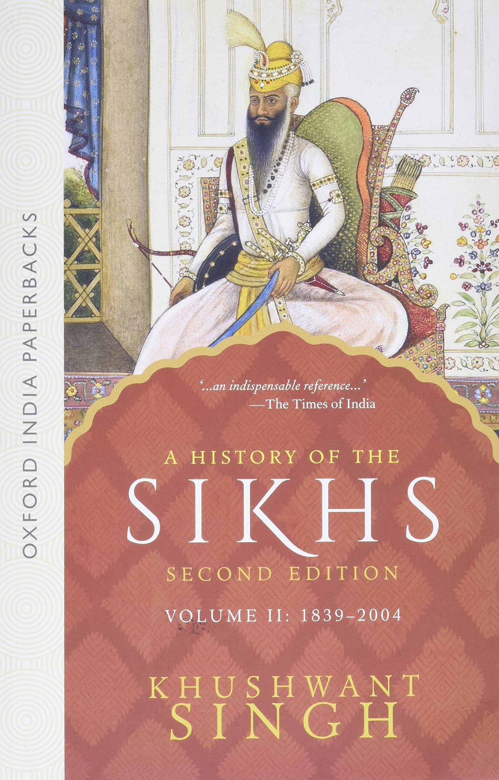 A HISTORY OF THE SIKHS VOL 2(2ED EDITION) (OIP)