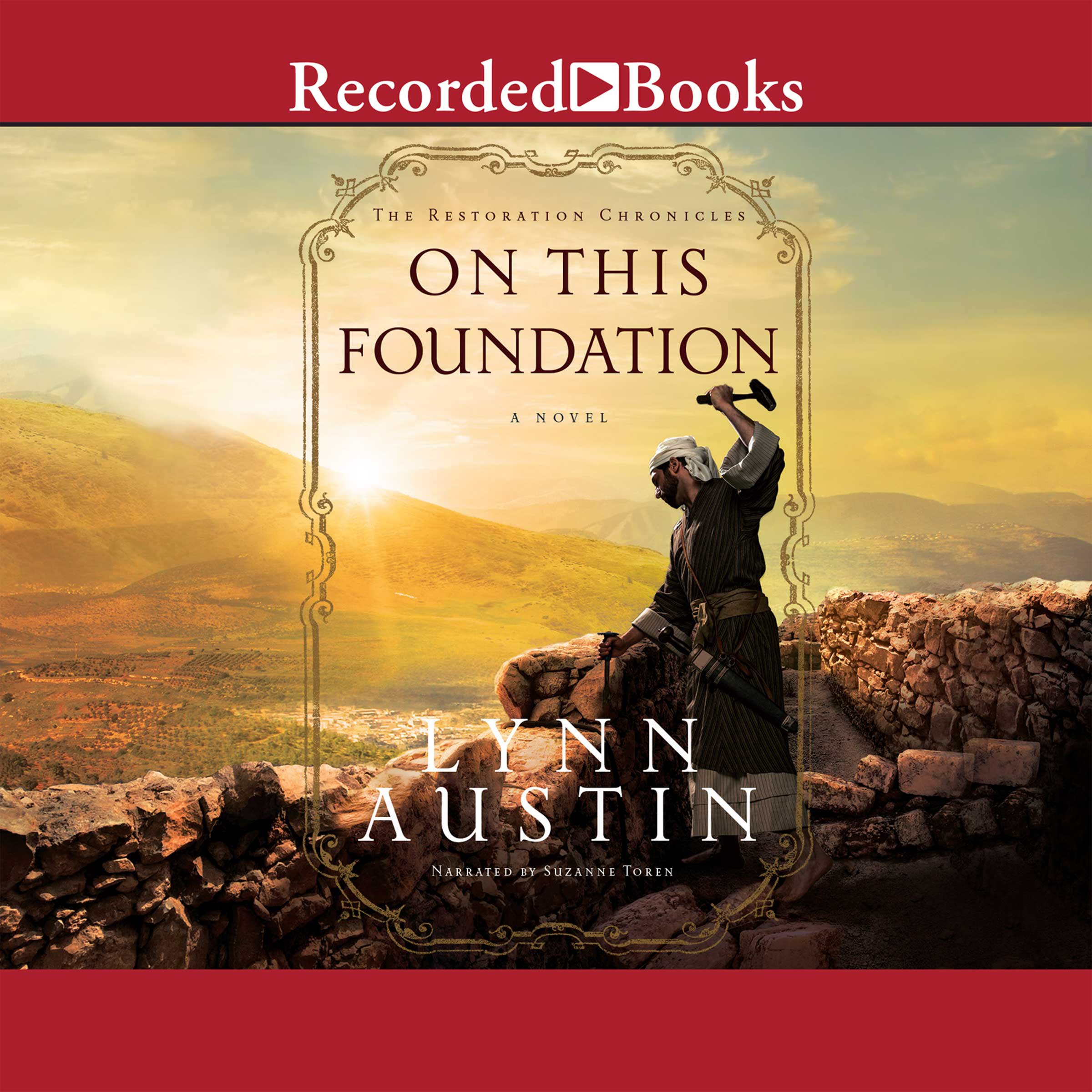 On This Foundation: The Restoration Chronicles, Book 3