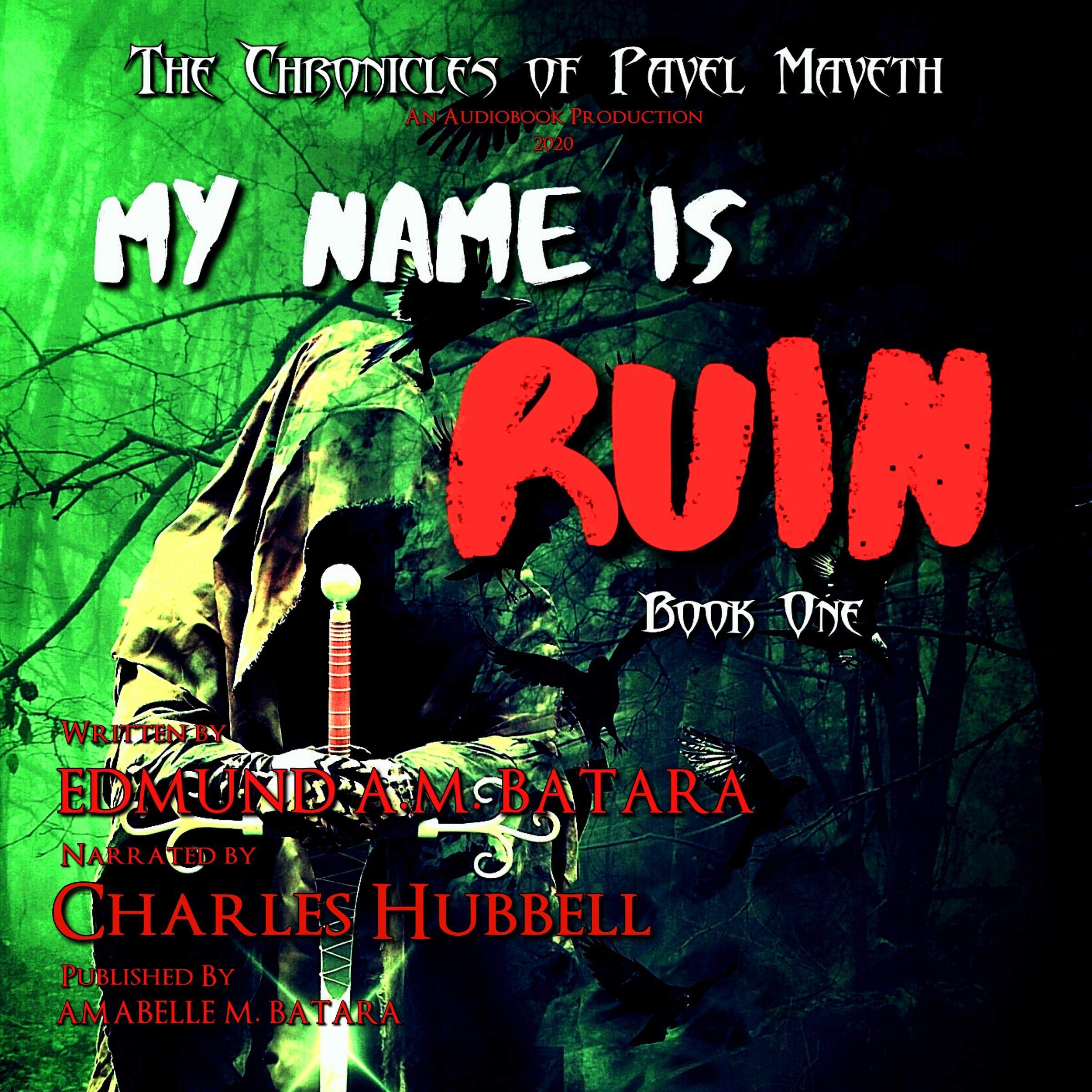 Cover art for My Name Is Ruin: The Chronicles of Pavel Maveth - Book One