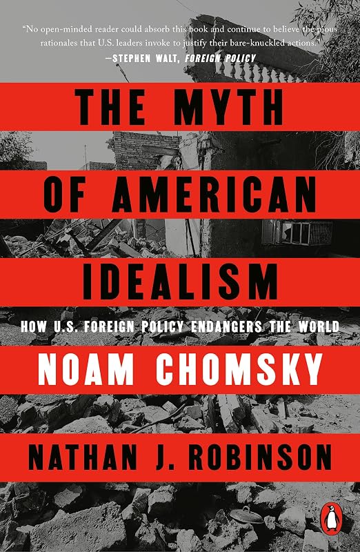 El mito del idealismo estadounidense: cómo la política exterior de Estados Unidos pone en peligro al mundo