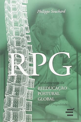 RPG. Fundamentos da Reeducação Postural Global