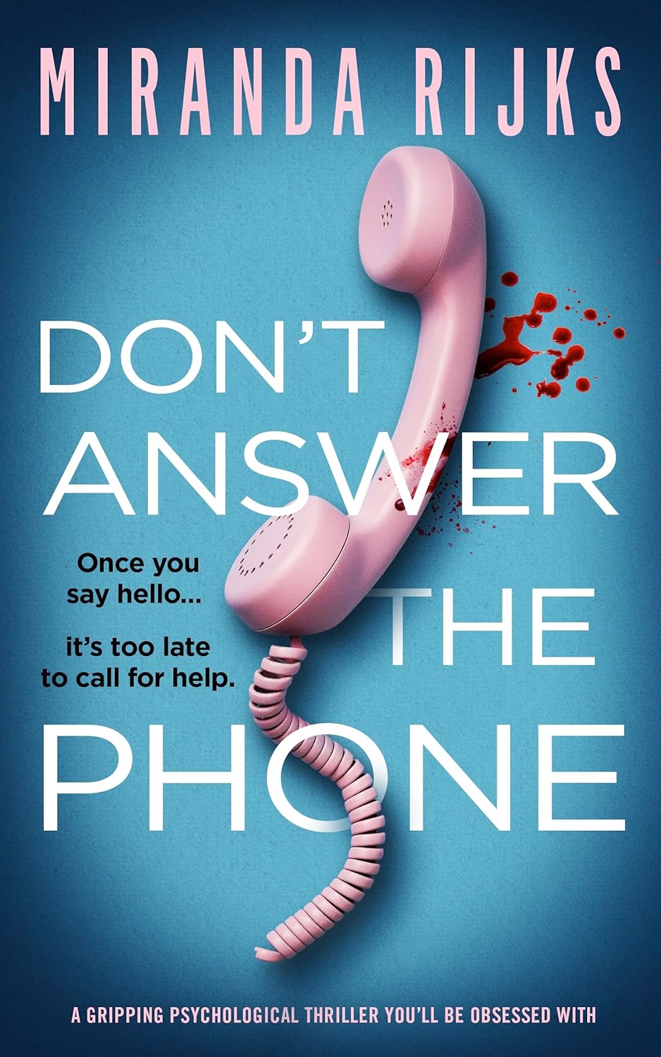 Don't Answer the Phone: a gripping psychological thriller you'll be obsessed with