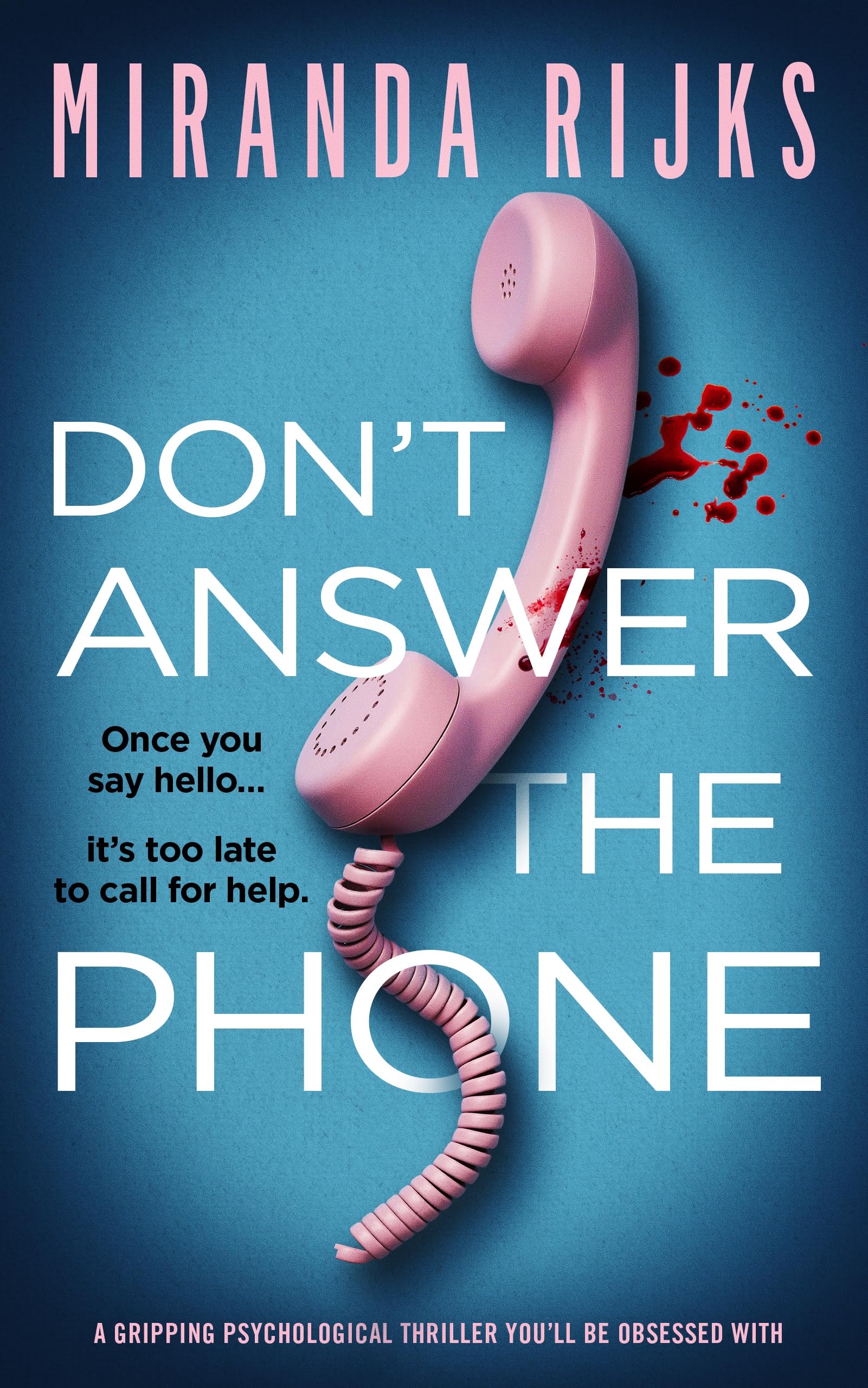 Don't Answer the Phone: a gripping psychological thriller you'll be obsessed with