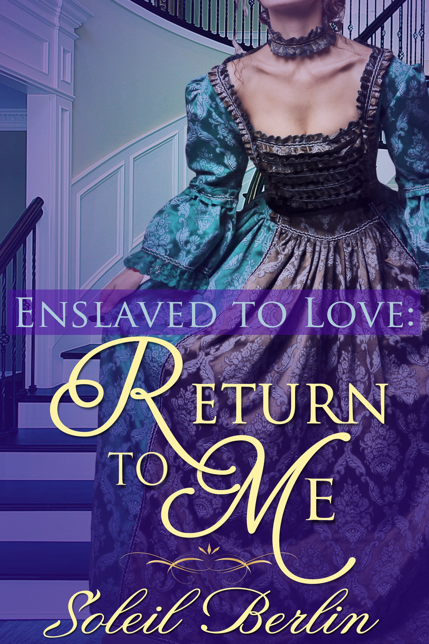 Enslaved to Love: Return to Me