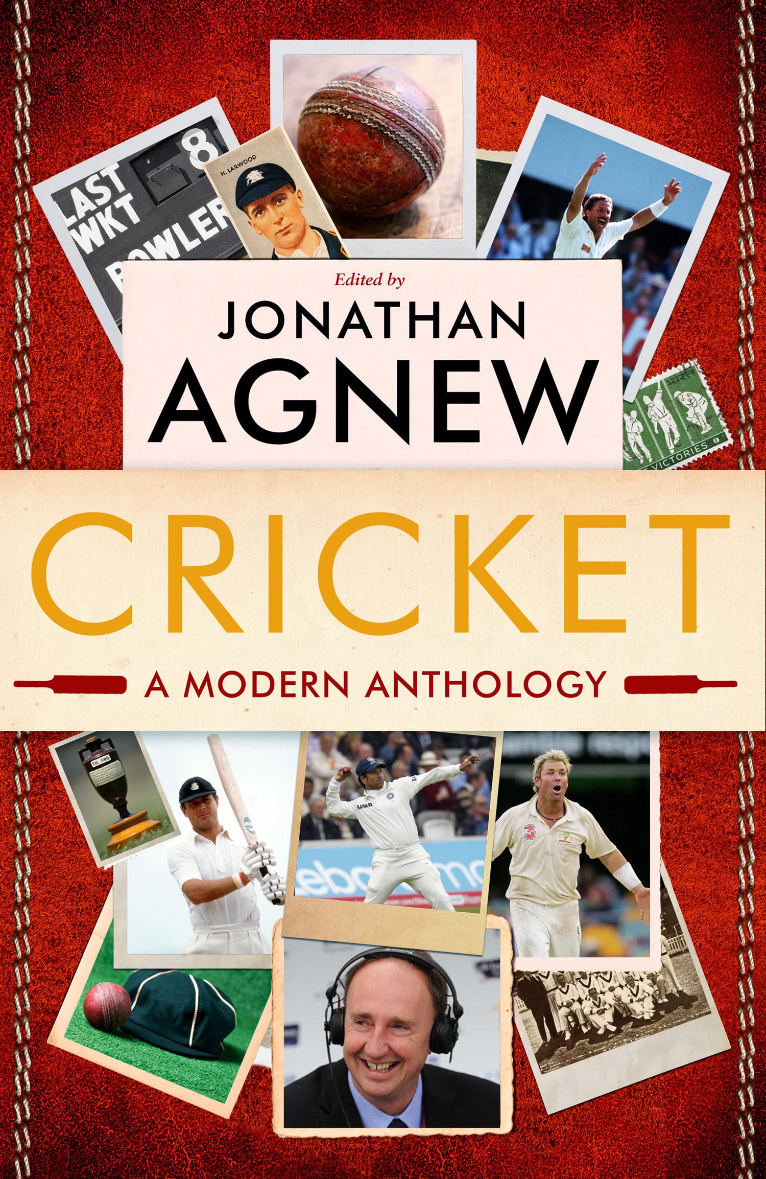 Cricket: A Modern Anthology: The Essential Non-Fiction Collection of Ashes History and Modern Stories