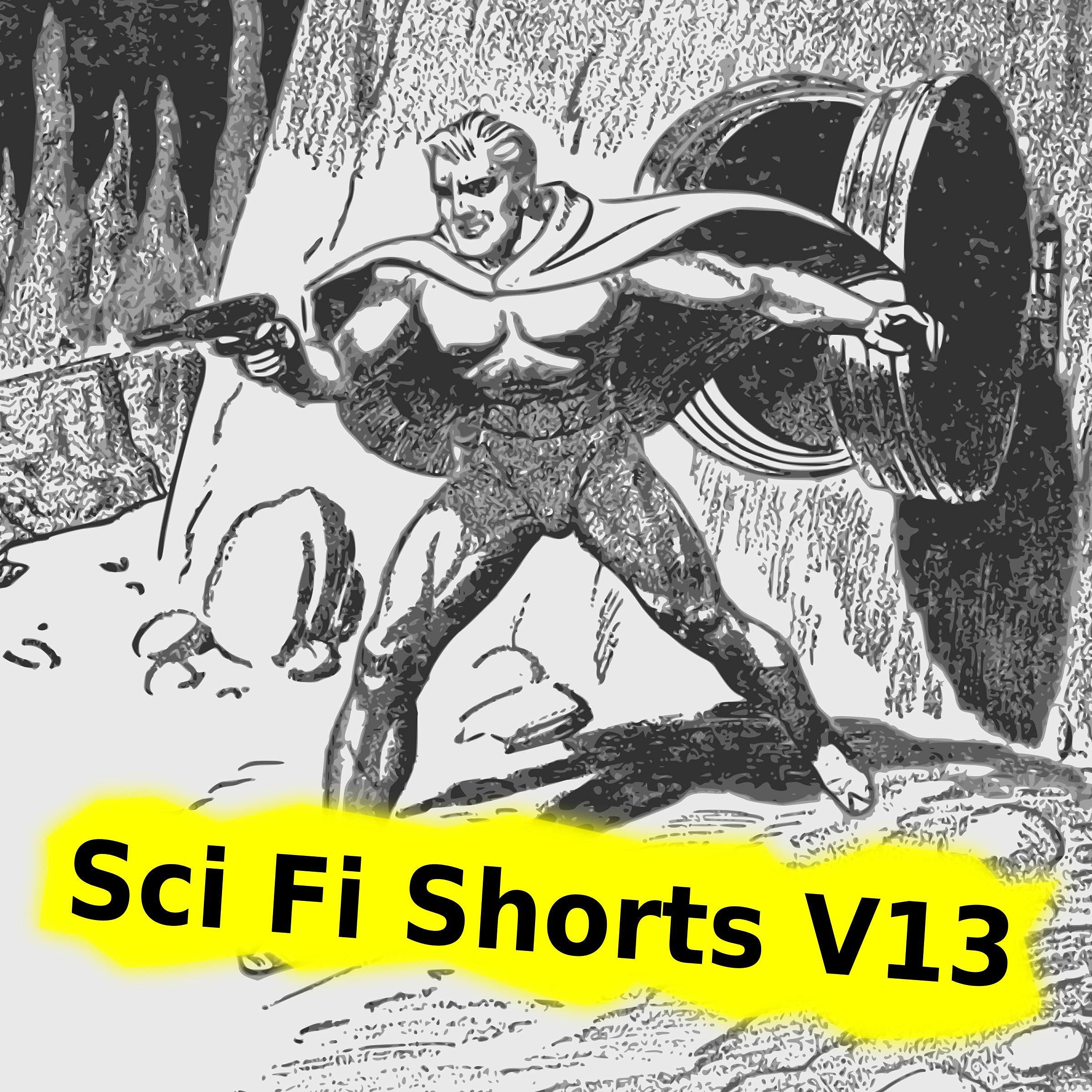 Sci Fi Shorts Volume 13
