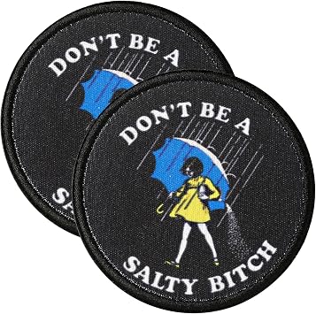 Dont Be A Salty Bitch Patch - 2 Pcs Morale Patches with Hook Fastener Backing, Funny Quote Patch for Hats, Backpacks, Vests, Jackets, Jeans