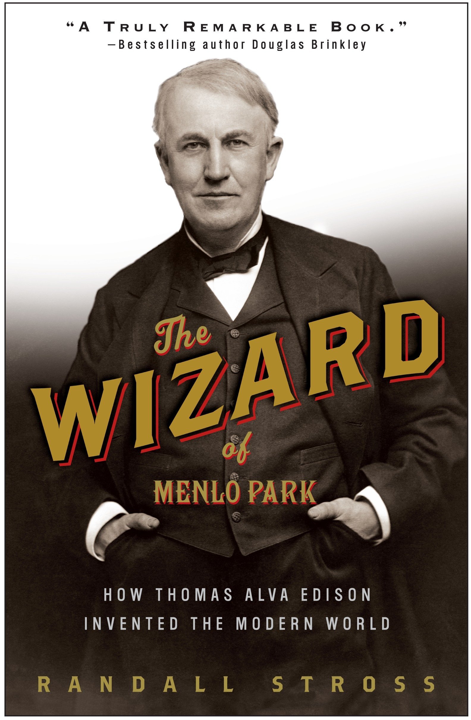 CROWN The Wizard of Menlo Park: How Thomas Alva Edison Invented the Modern World