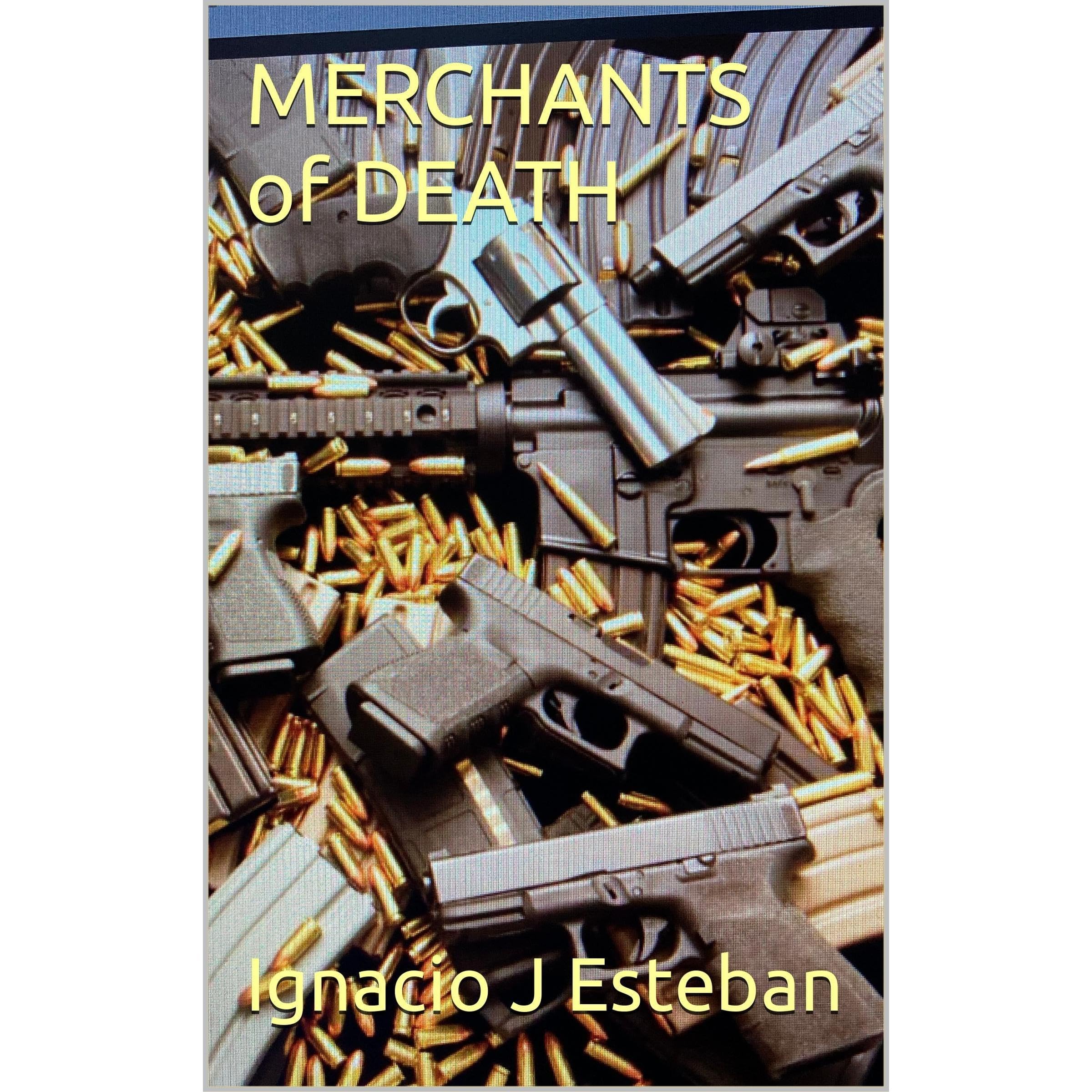 MERCHANTS of DEATH