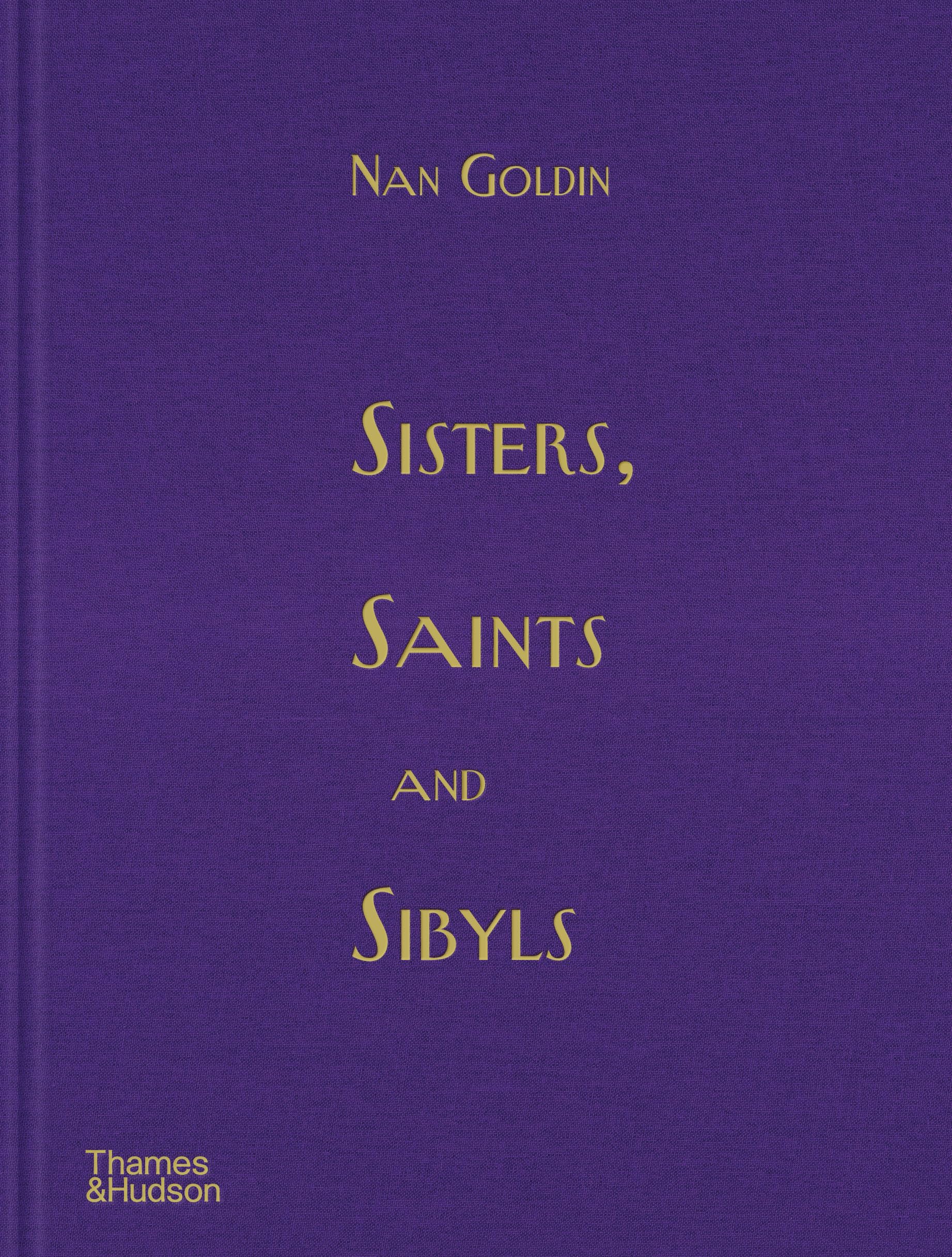 Nan Goldin Sisters, Saints and Sibyls /anglais
