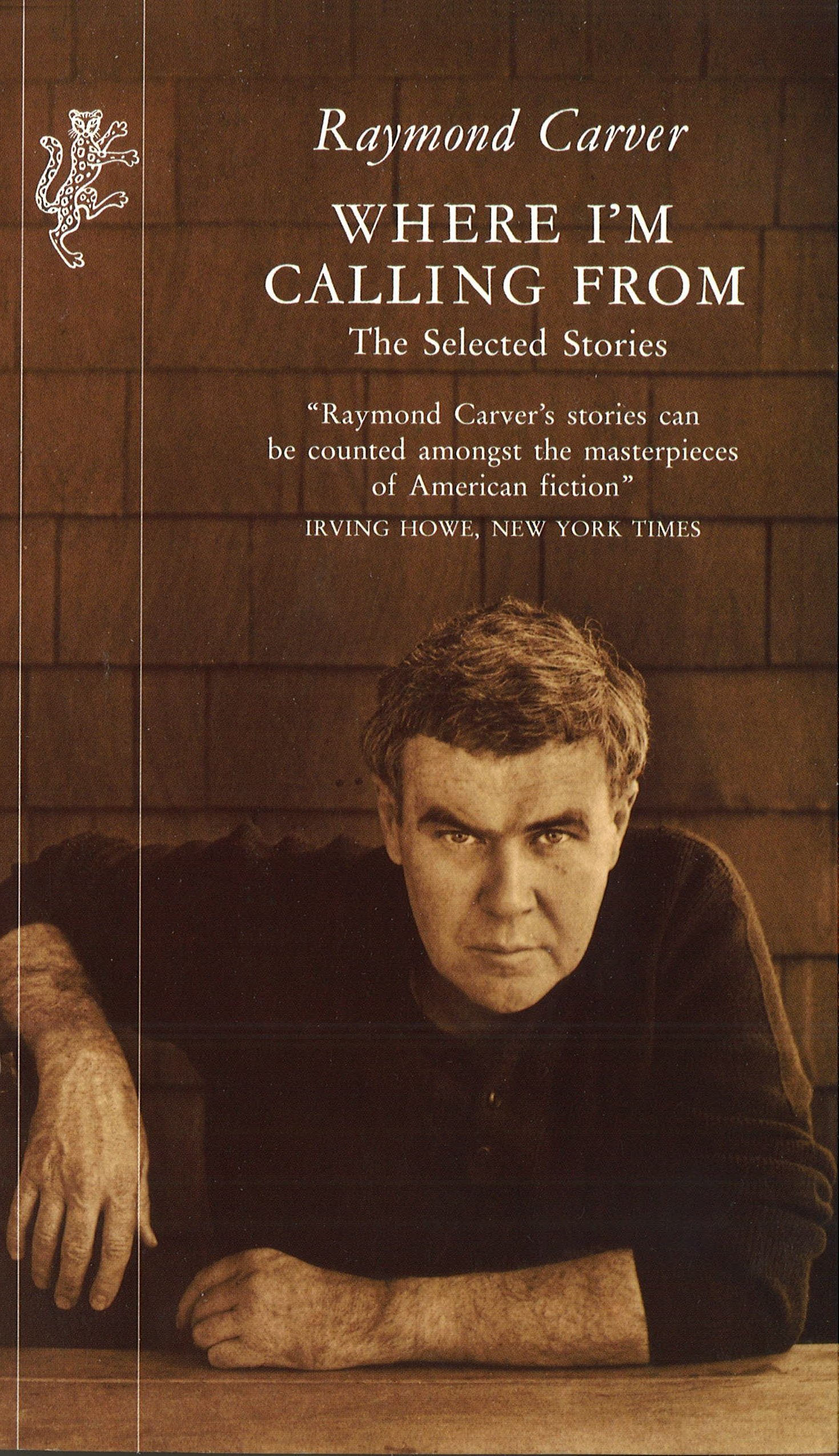 Where I'm Calling From: The Selected Stories by Raymond Carver PAPERBACK