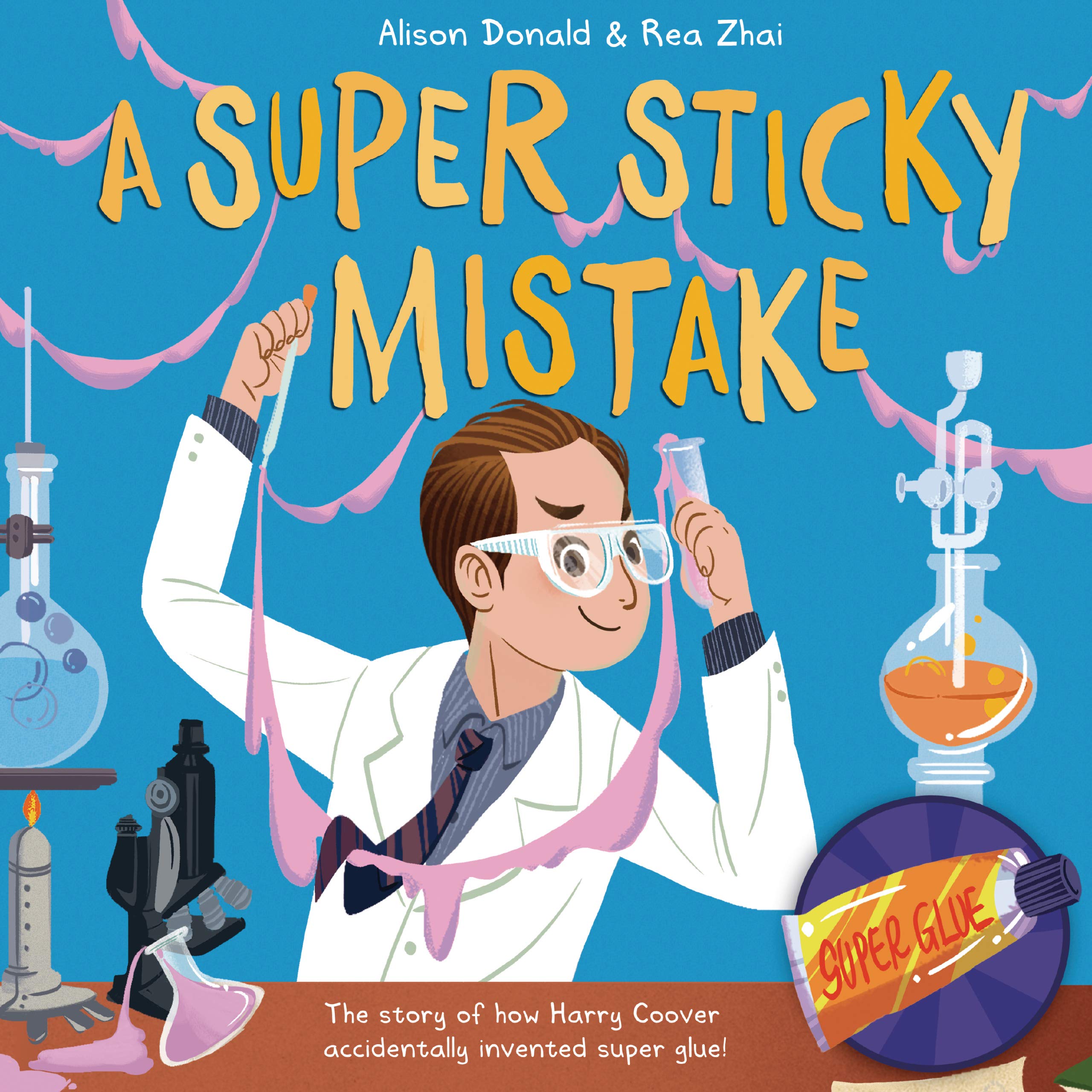 Buy A Super Sticky Mistake The Story of How Harry Coover Accidentally