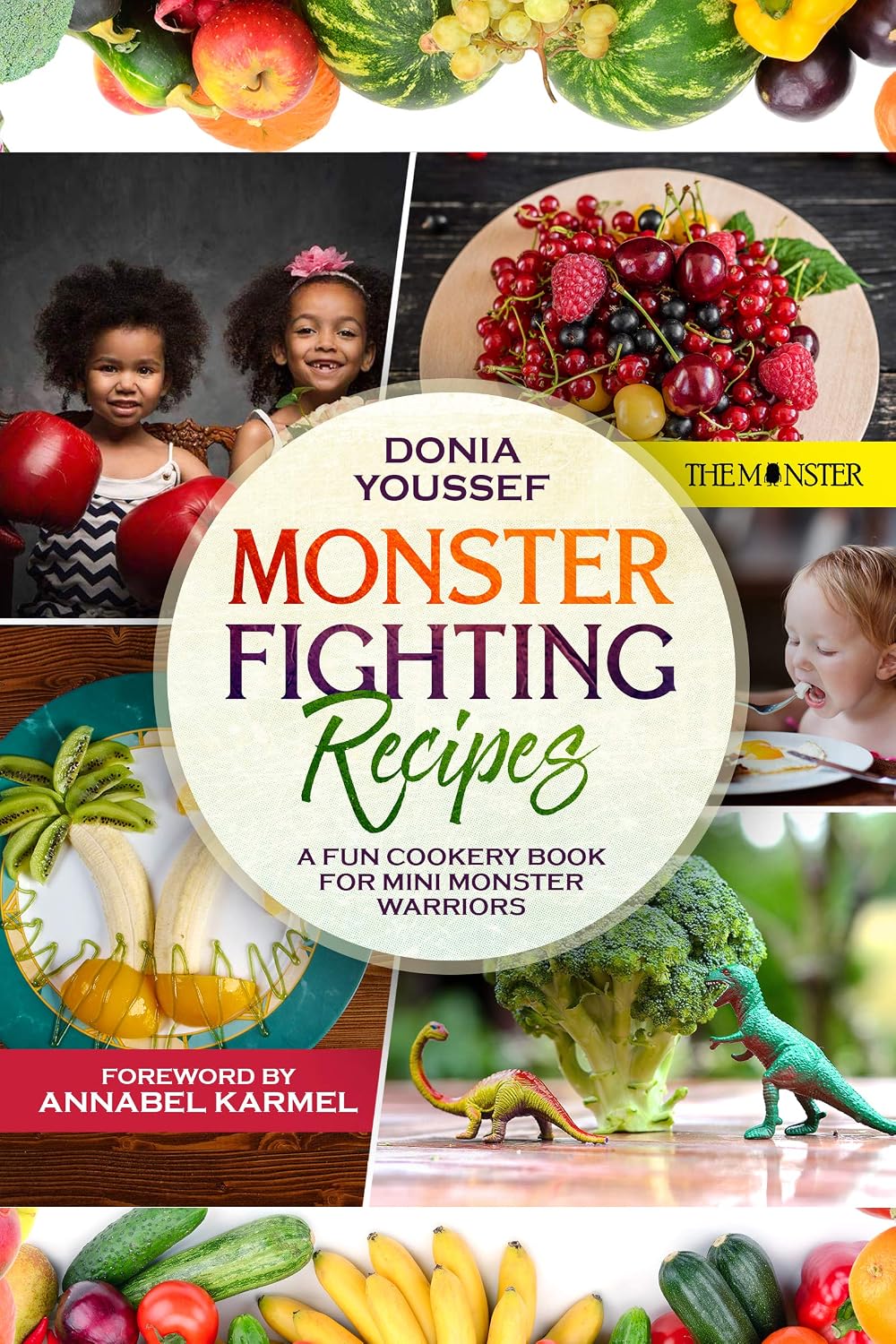 Monster Fighting Recipes: A Fun Cookery Book For Mini Monster Warriors