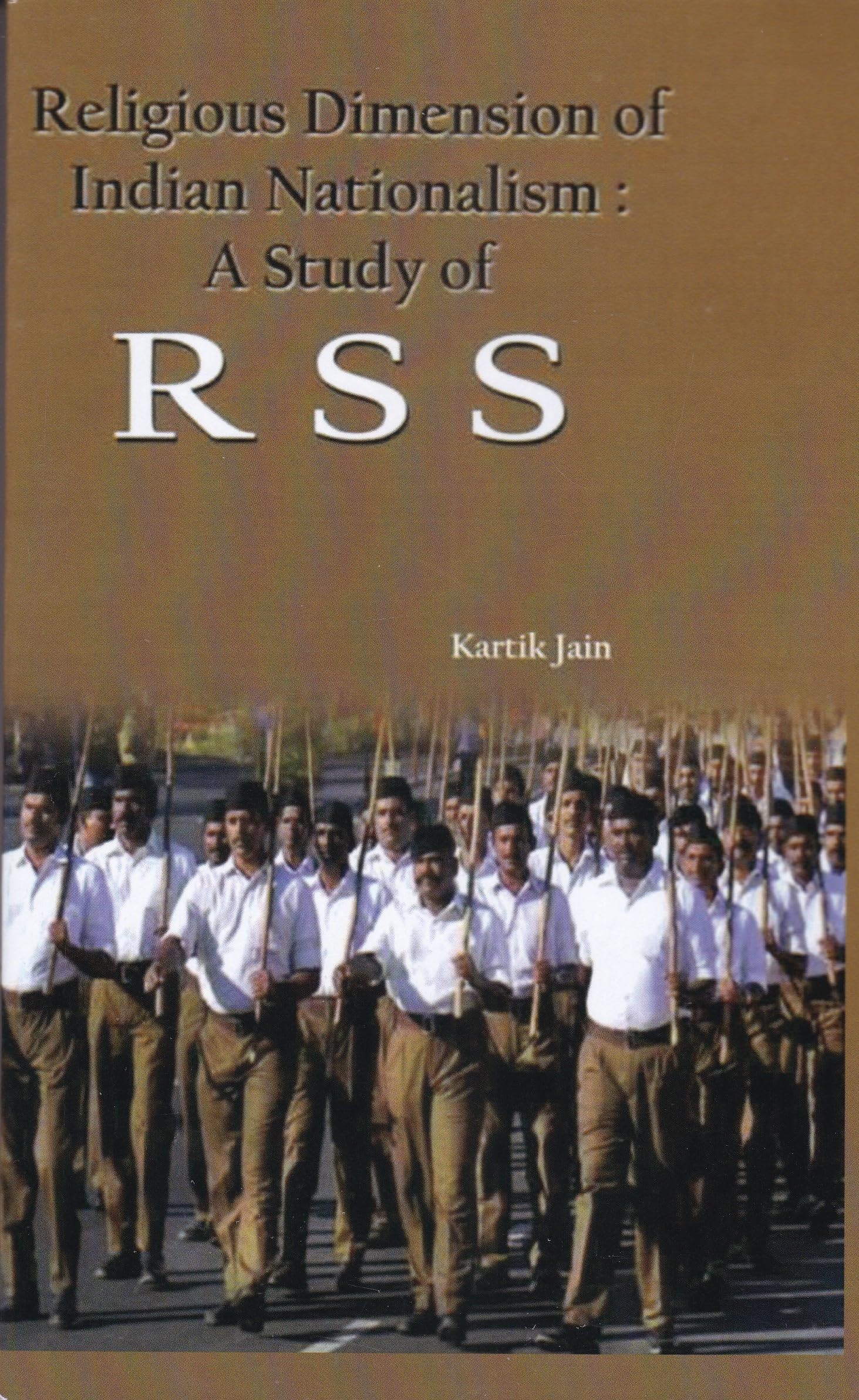 RELIGIOUS DIMENSION OF INDIAN NATIONALISM : A STUDY OF RSS.