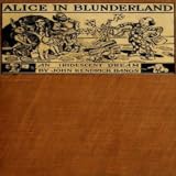 Alice in Blunderland An Iridescent Dream