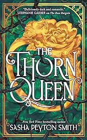 The Thorn Queen: AN INSTANT NEW YORK TIMES BESTSELLER! A sweepingly romantic fae fantasy novel for young adults from a bestselling author, new for 2026 (The Rose Bargain Book 2) (English Edition)
