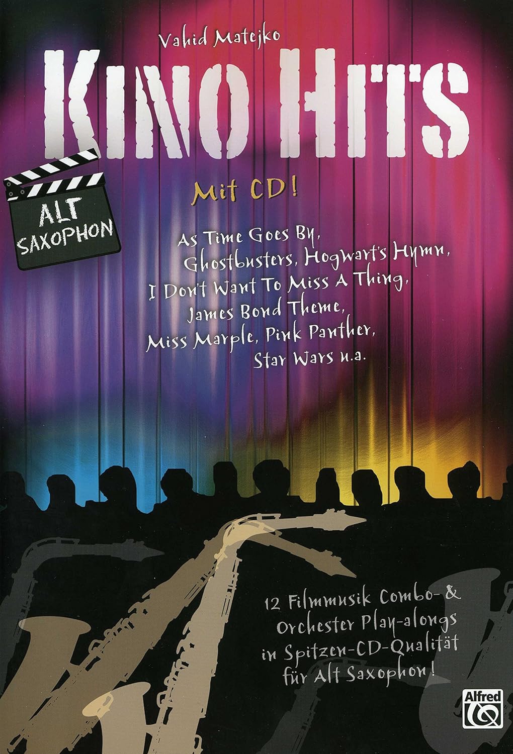 Kino Hits für Alt Saxophon: 12 Filmmusik Combo- & Orchester Play-alongs in Spitzen-CD-Qualität für Alt Saxophon, Book & CD (German Edition)      Paperback – January 1, 1900