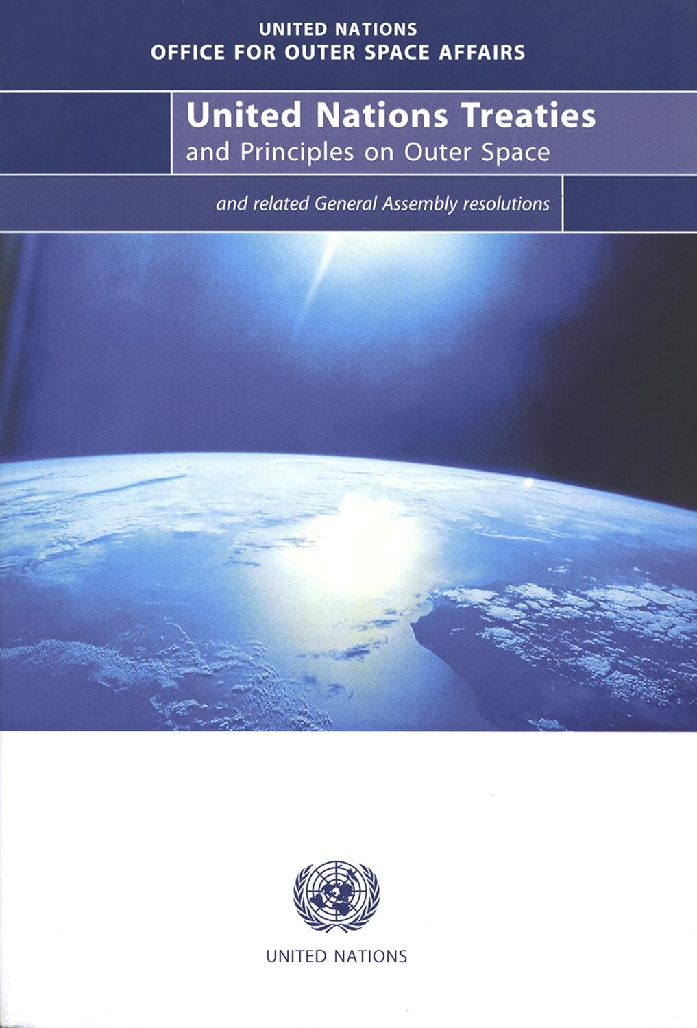 United Nations Treaties and Principles on Outer Space Text of Treaties