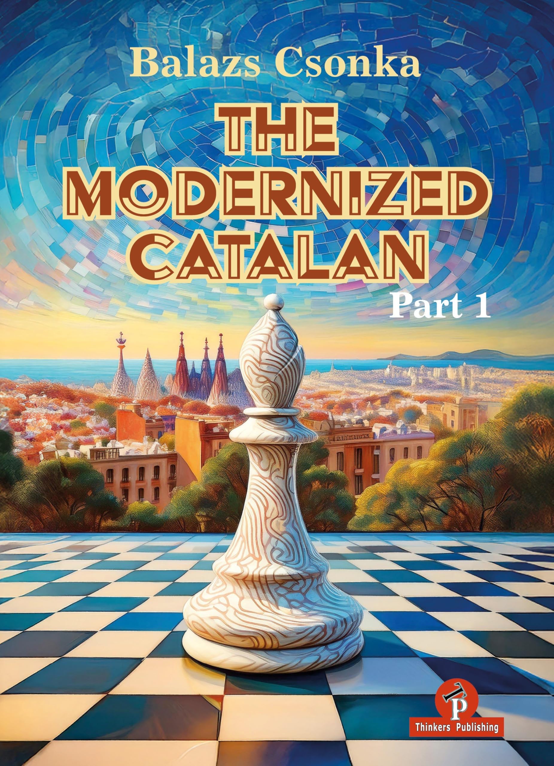 The Modernized Catalan - Volume 1: A Complete Opening Repertoire for White