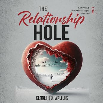 The Relationship Hole: A Guide to Spiritual Fulfillment Audiobook by Kenneth D Walters episode artwork