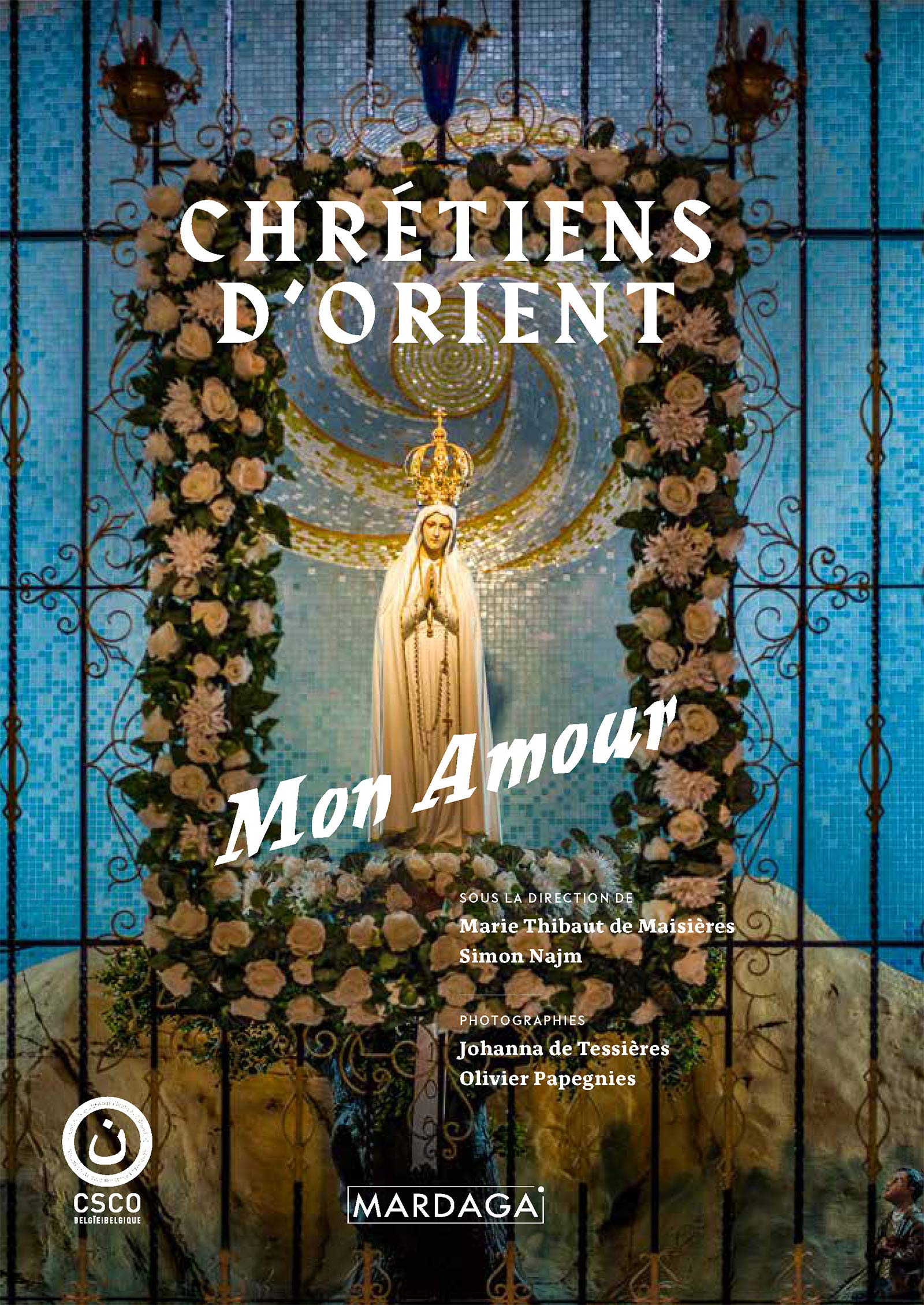 Chrétiens d'Orient : Mon amour | Beau livre cadeau culturel à offrir pour les fêtes chrétiennes