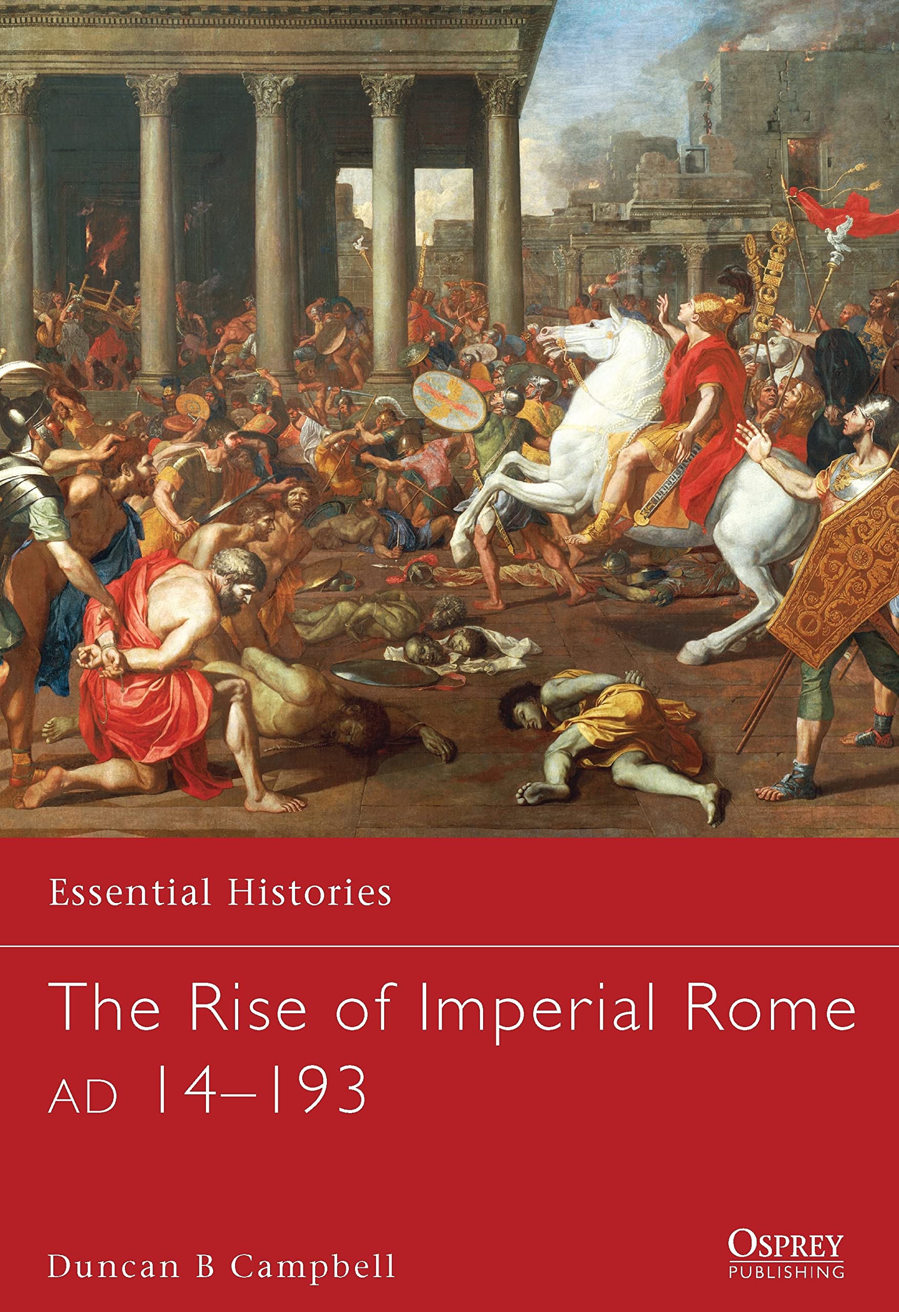Buy The Rise of Imperial Rome AD 14–193: 76 (Essential Histories) — BookShops.in