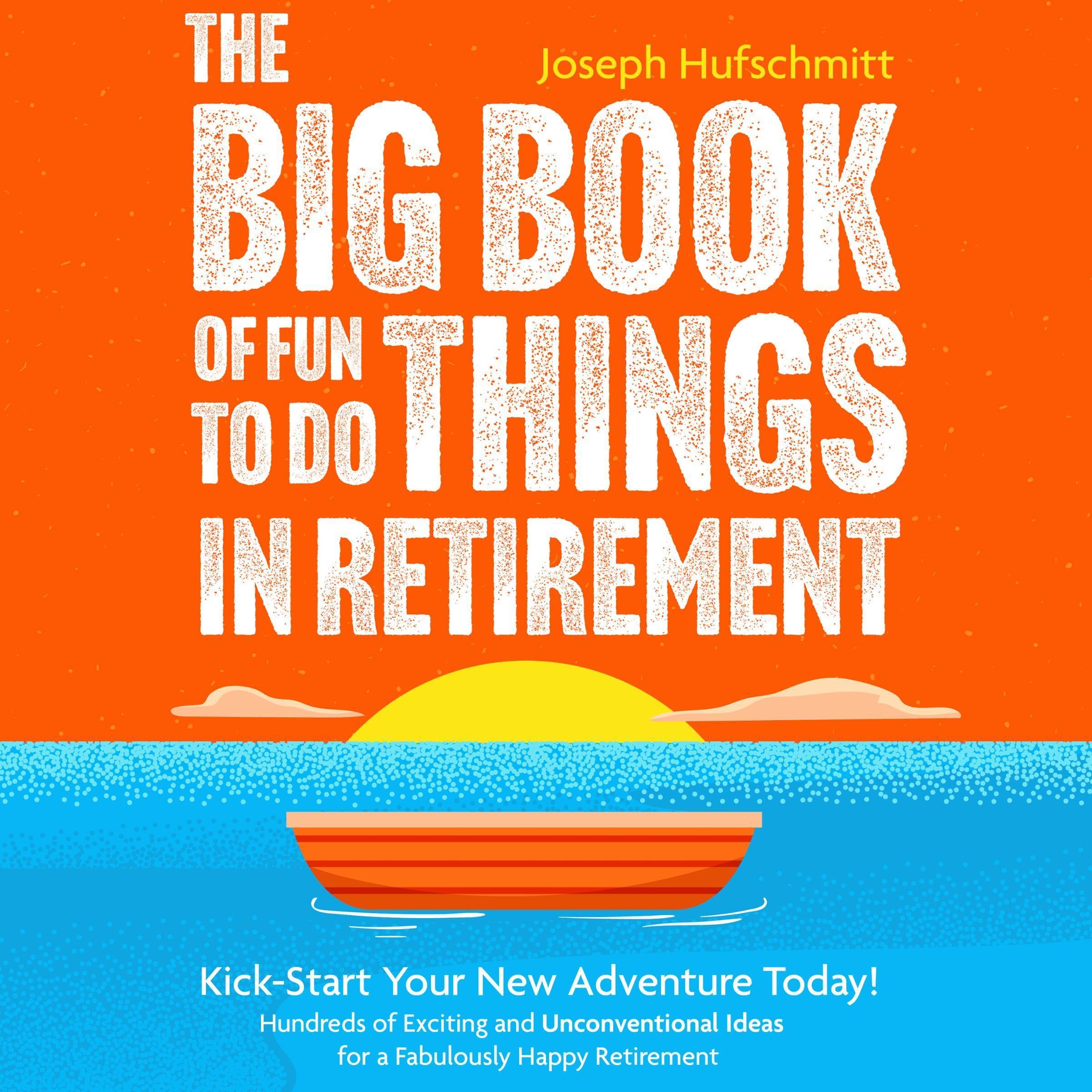 Cover art for The Big Book of Fun Things to Do in Retirement