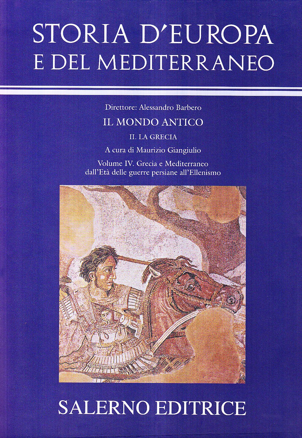 Storia D'europa E Del Mediterraneo. Grecia E Mediterraneo Dall'età Delle Guerre Persiane All'ellenismo (Vol. 4) - 4