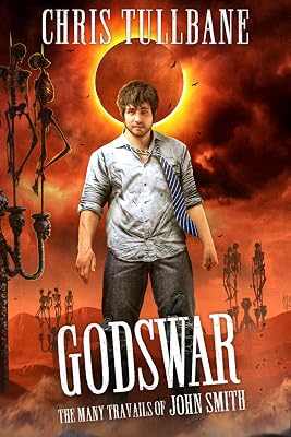 Godswar: A Comedic Urban Fantasy (The Many Travails of John Smith Book 6)