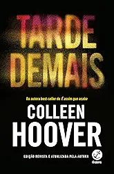 Tarde demais (Edição revista)