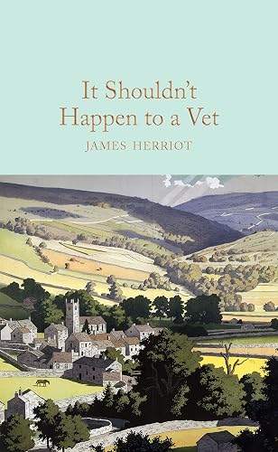 It shouldn't happen to a vet: James Herriot (Macmillan Collector’s Library)