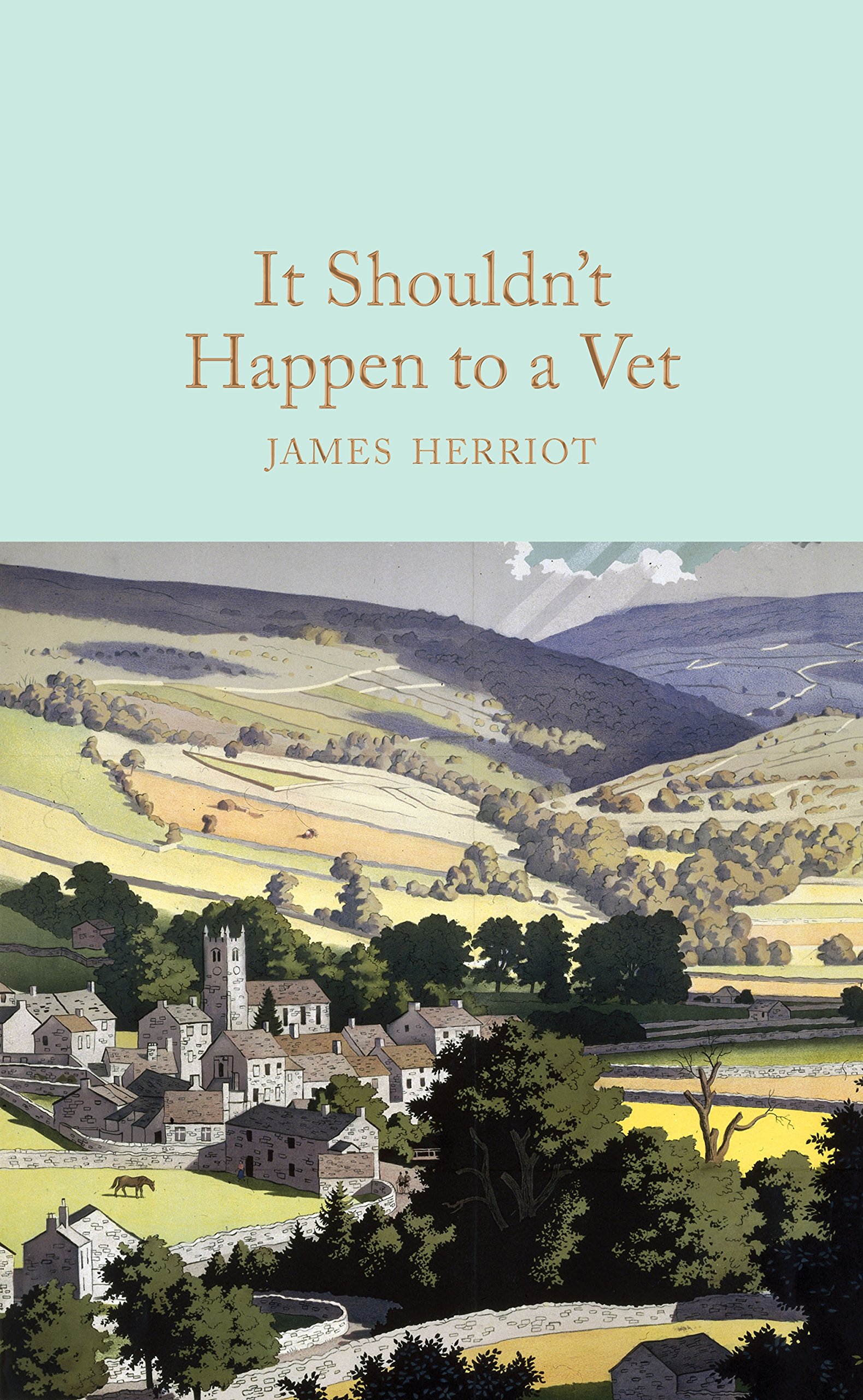 It Shouldn't Happen to a Vet: James Herriot: 89 (Macmillan Collector's Library, 89)