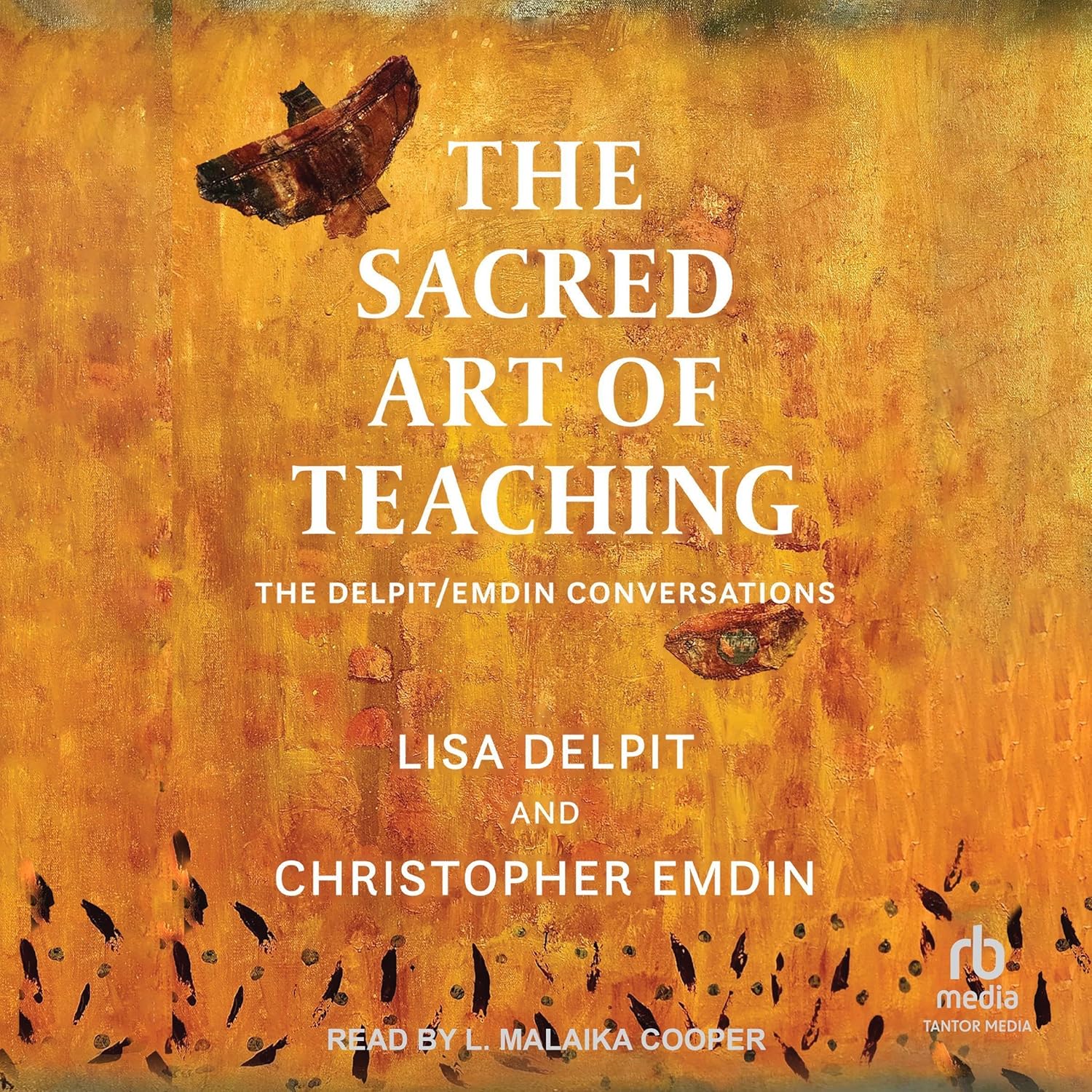 Lisa Delpit, Christopher Emdin  The Sacred Art of Teaching 