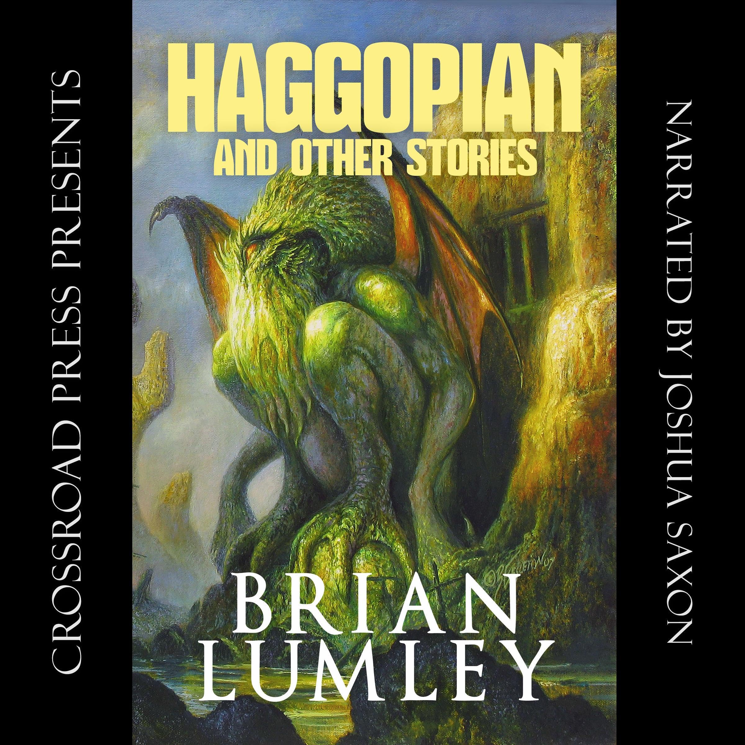 Haggopian and Other Stories: A Cthulhu Mythos Collection