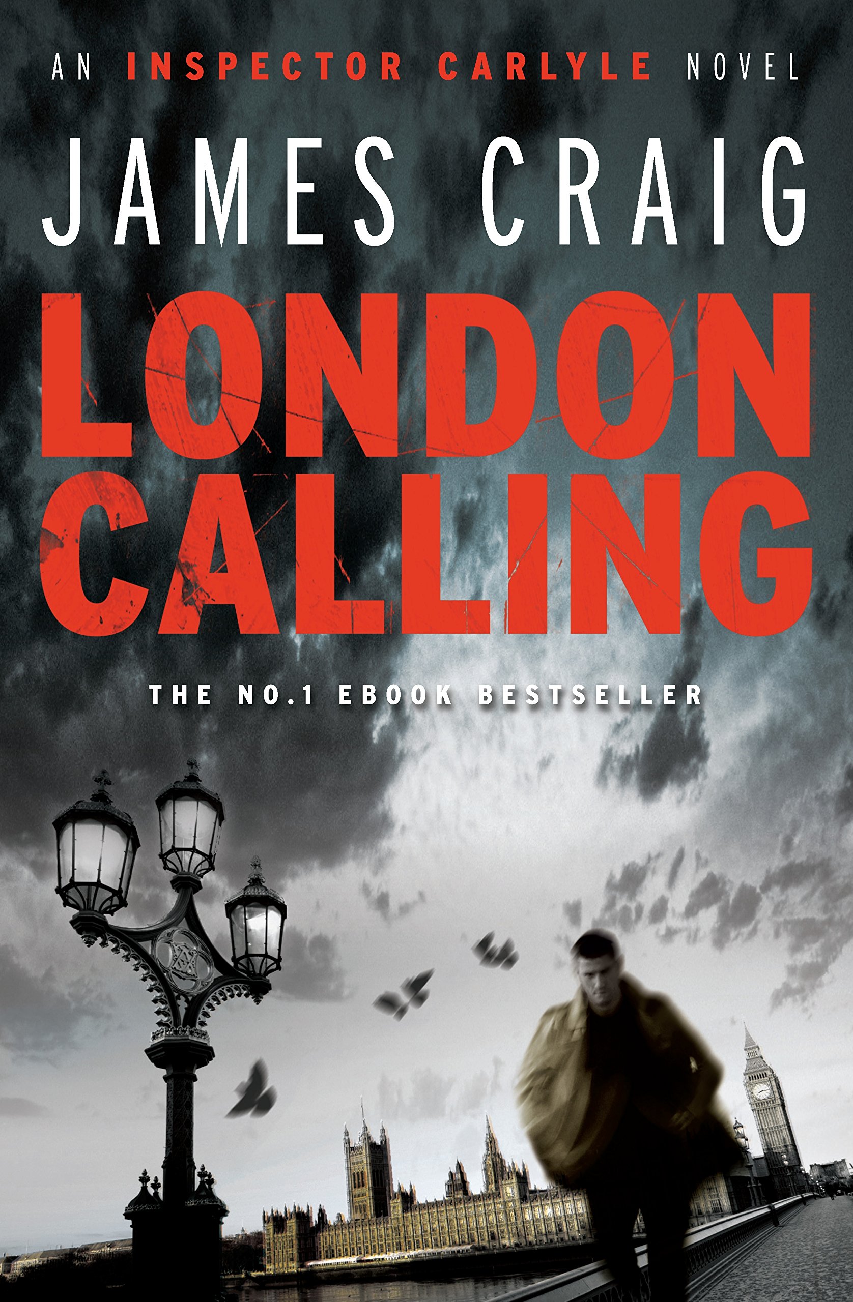 London Calling: a gripping political thriller for our times (Inspector Carlyle Book 1)