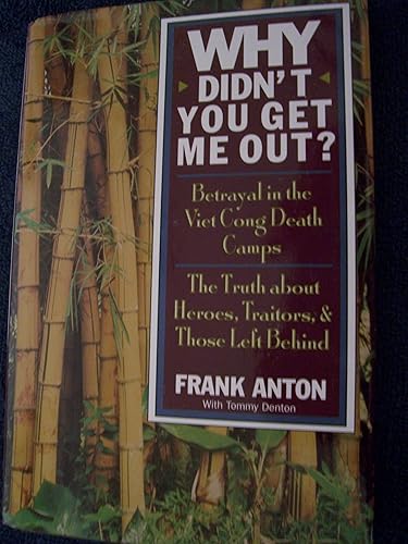 Why Didn't You Get Me Out?: Betrayal in the Viet