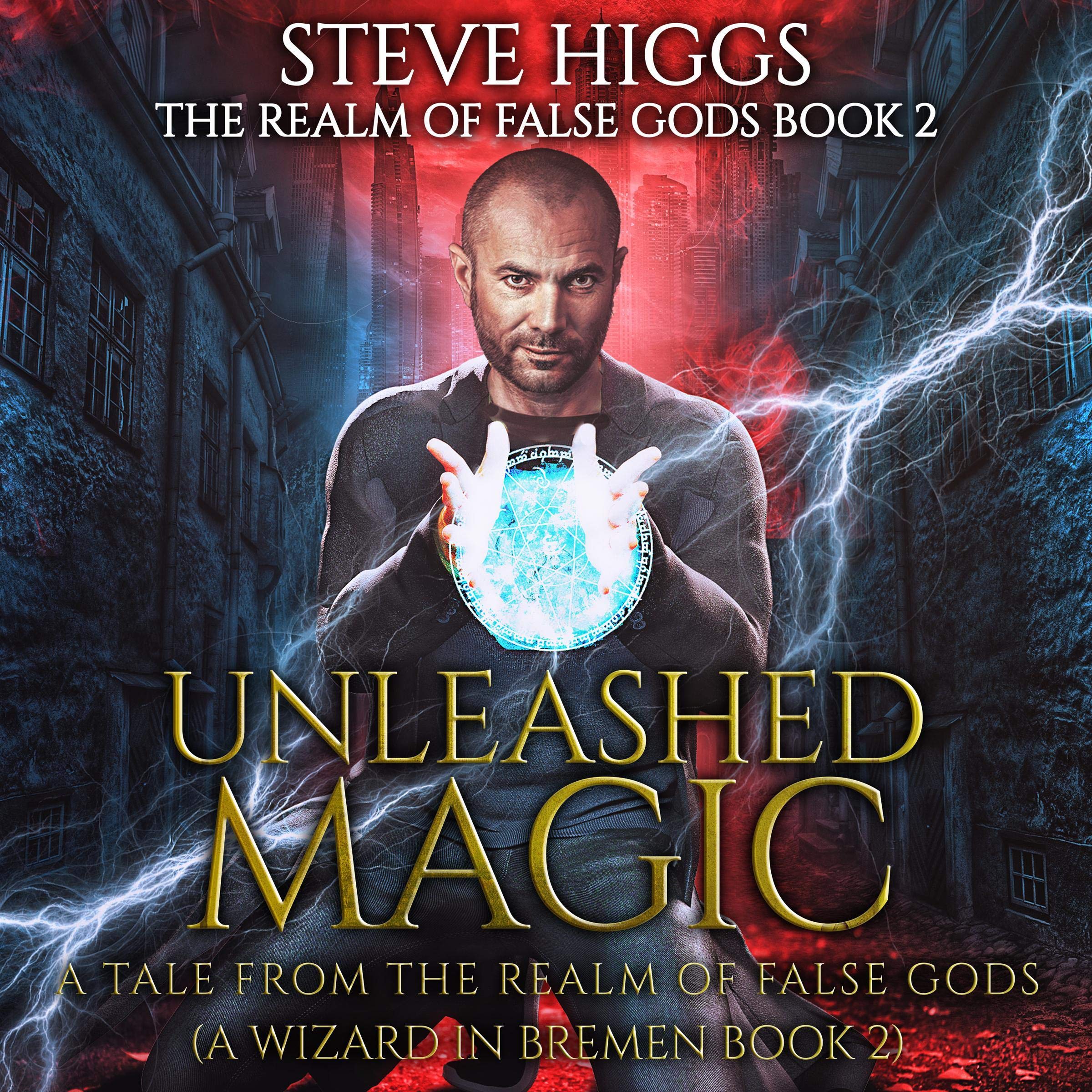 Cover art for Unleashed Magic: A Tale from the Realm of False Gods
