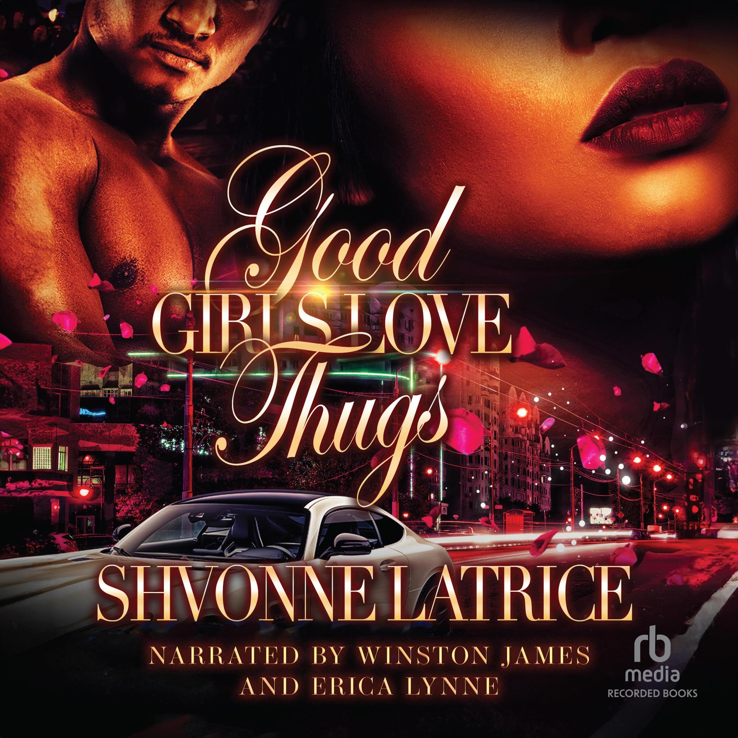 Good Girls Love Thugs: Good Girls Love Thugs, Book 1