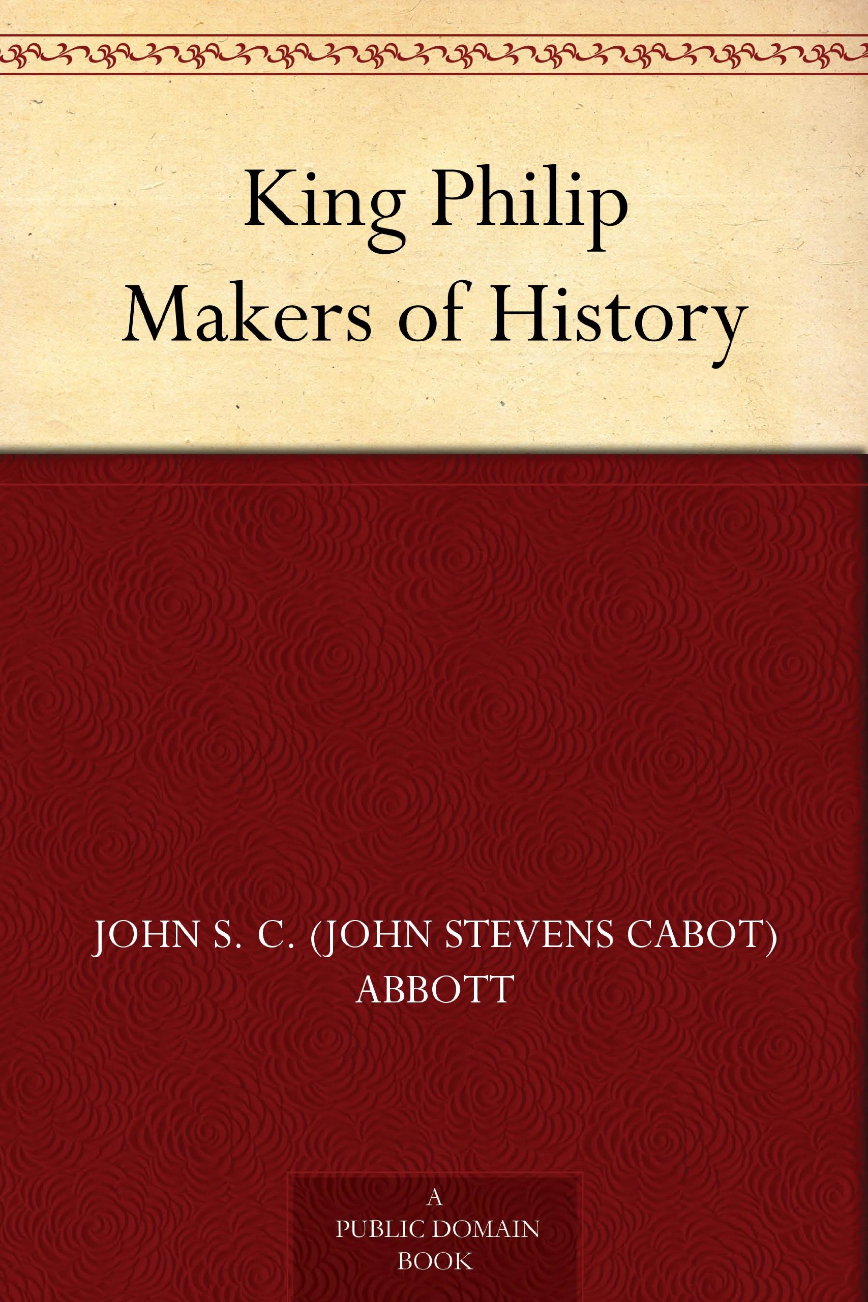 King Philip Makers of History