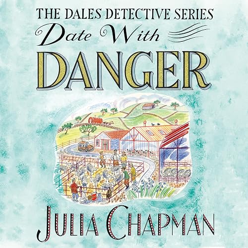 Date with Danger: Dales Detectives Agency, Book 5